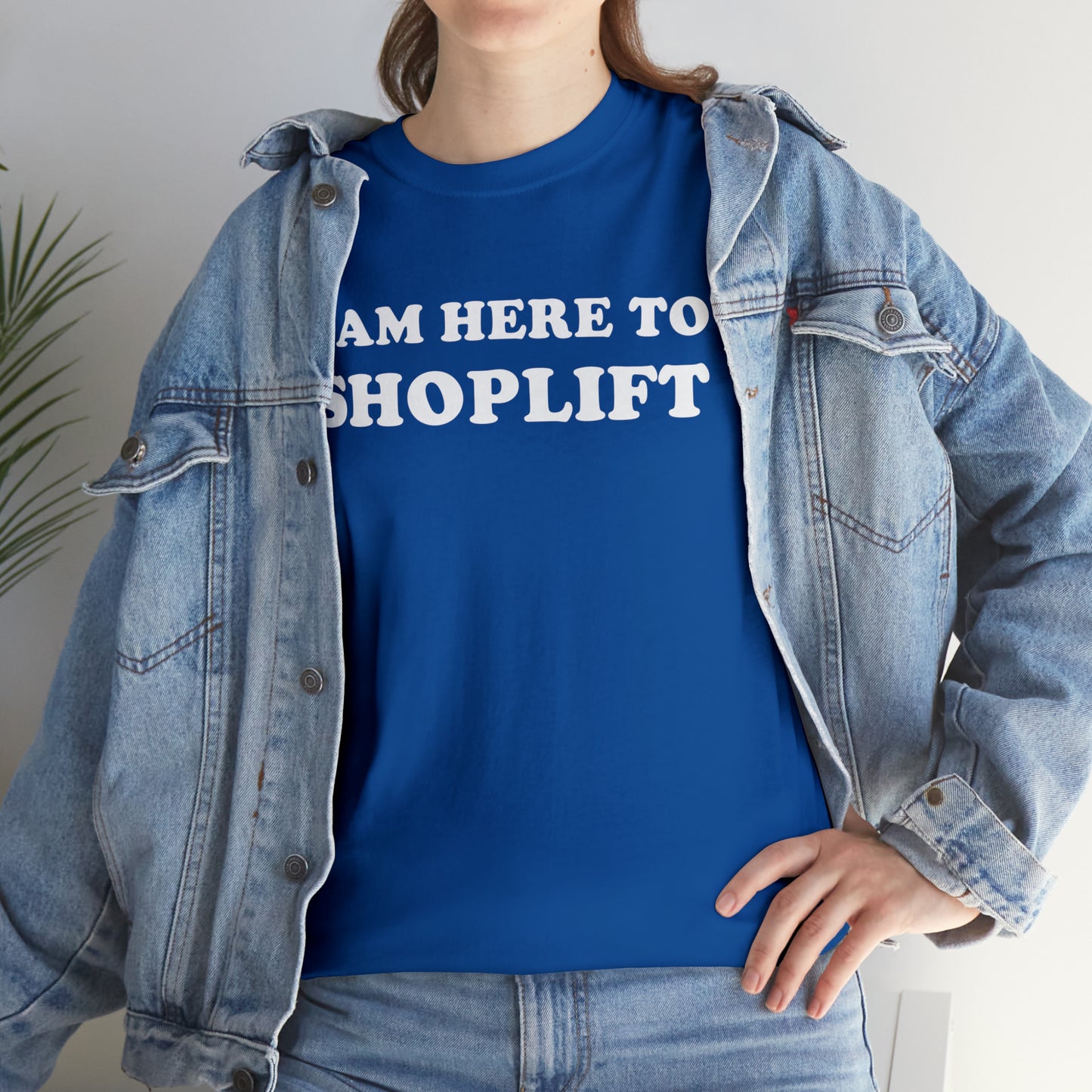 I Am Here to Shoplift Tee