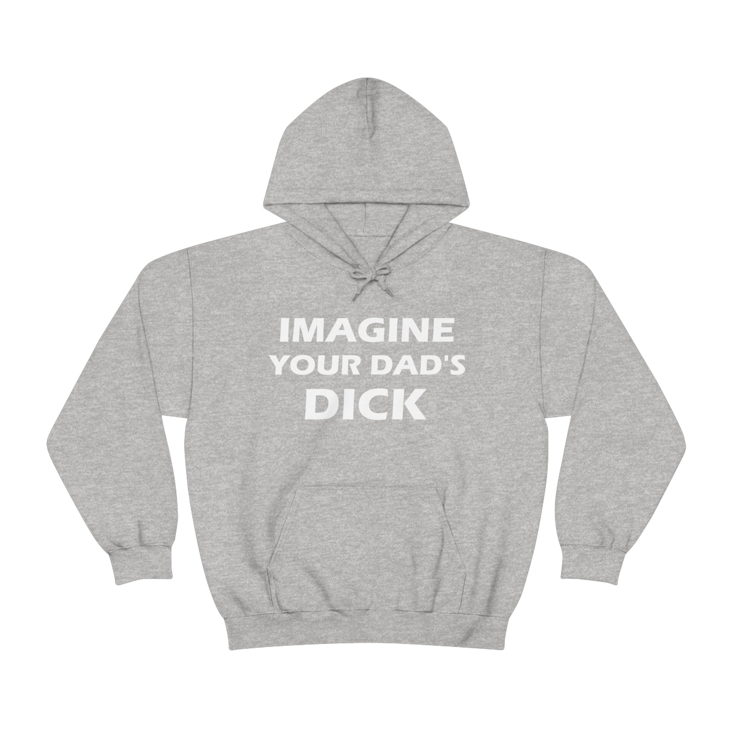 Imagine Your Dad's Dick Hoodie