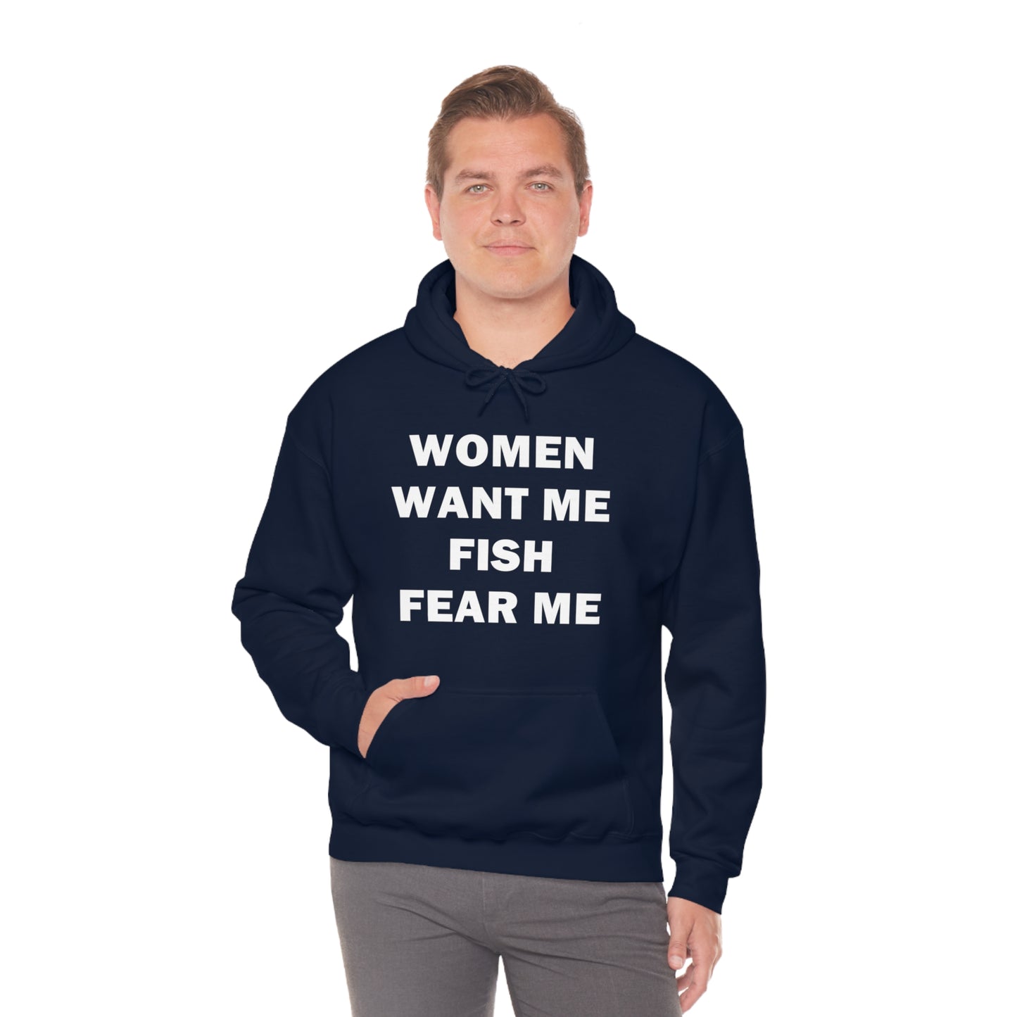 Women Want Me Fish Fear Me Hoodie