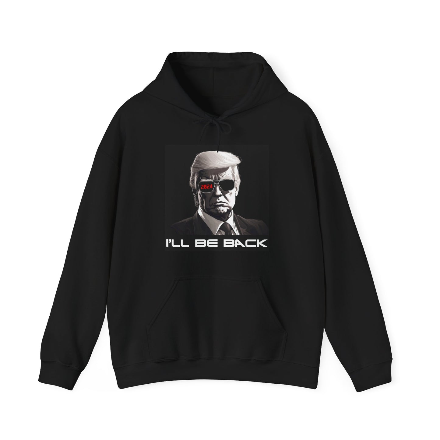 I'll Be Back Terminator Trump 2024 Hoodie