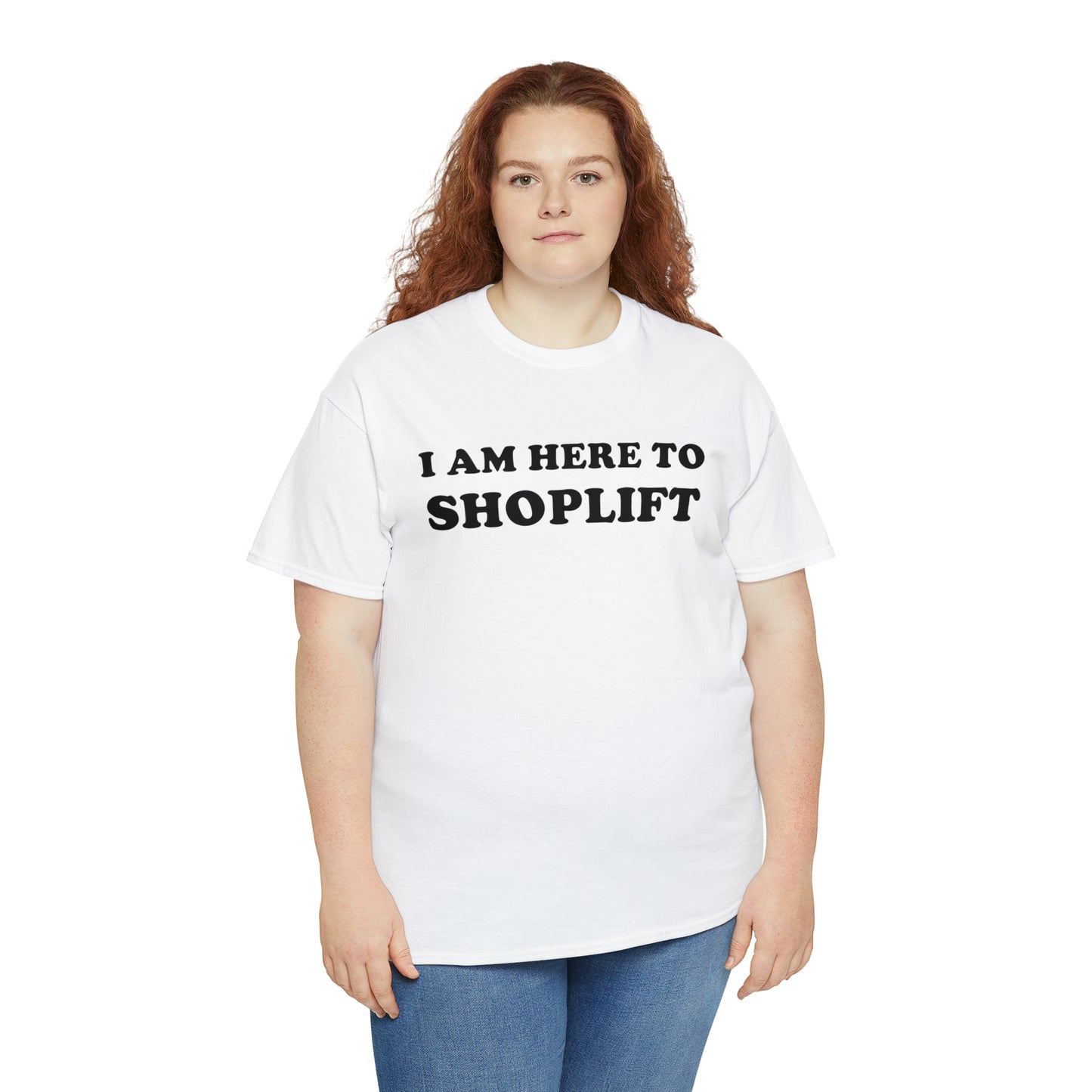 I Am Here to Shoplift Tee