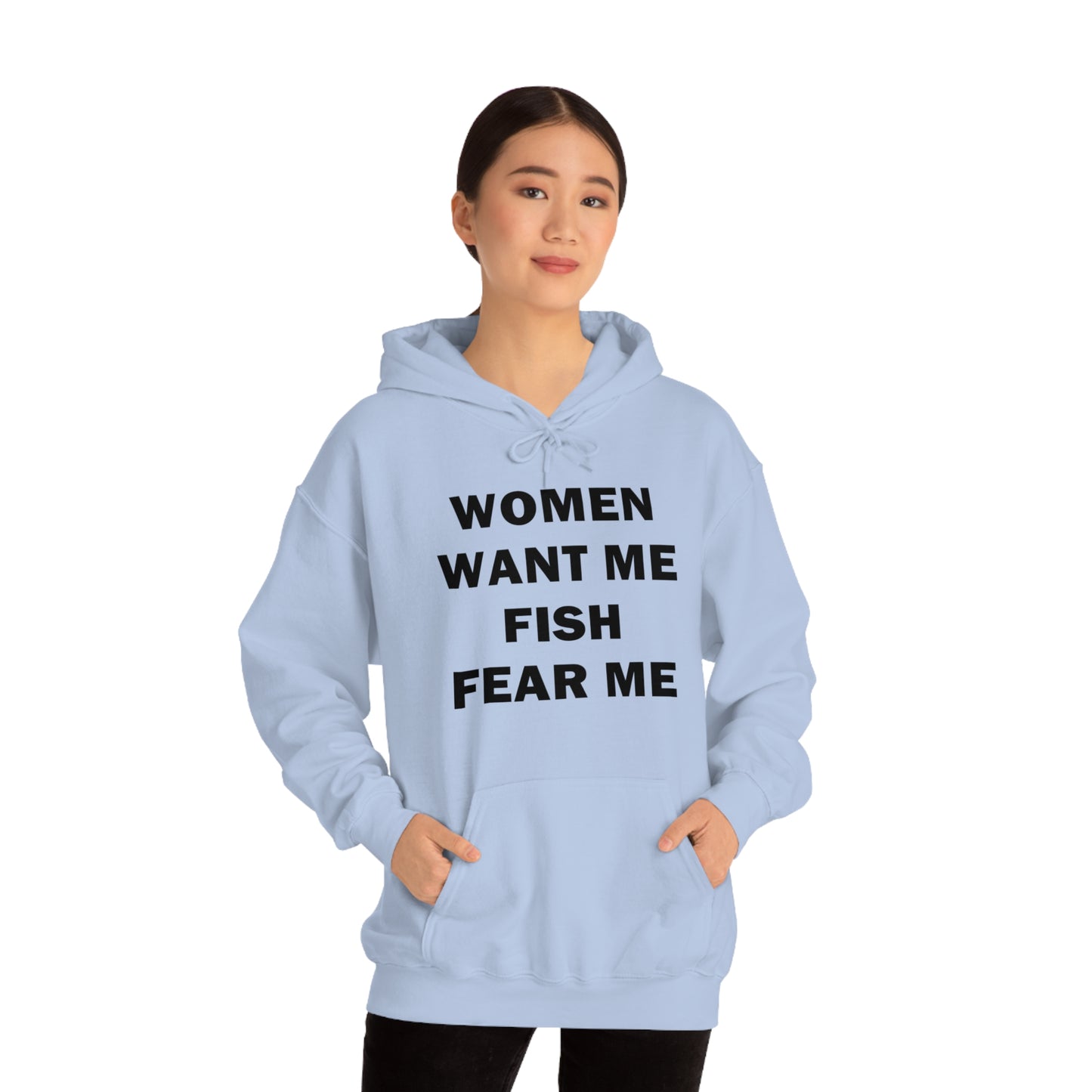 Women Want Me Fish Fear Me Hoodie