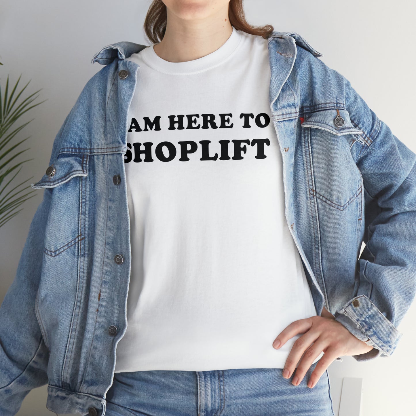 I Am Here to Shoplift Tee