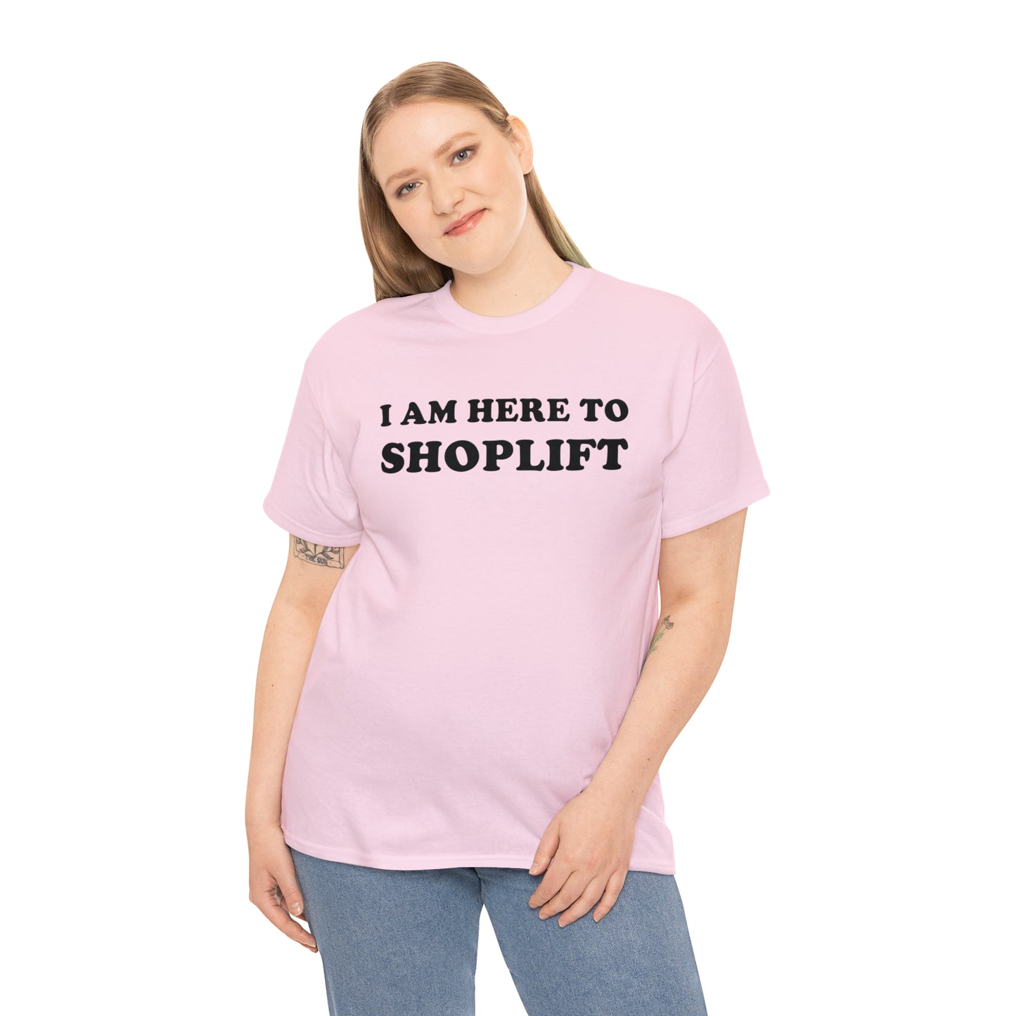 I Am Here to Shoplift Tee