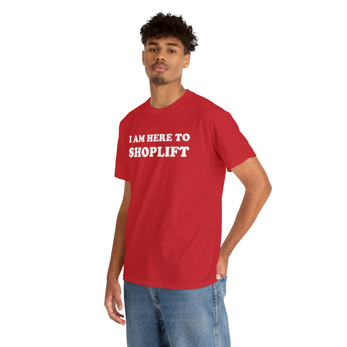 I Am Here to Shoplift Tee