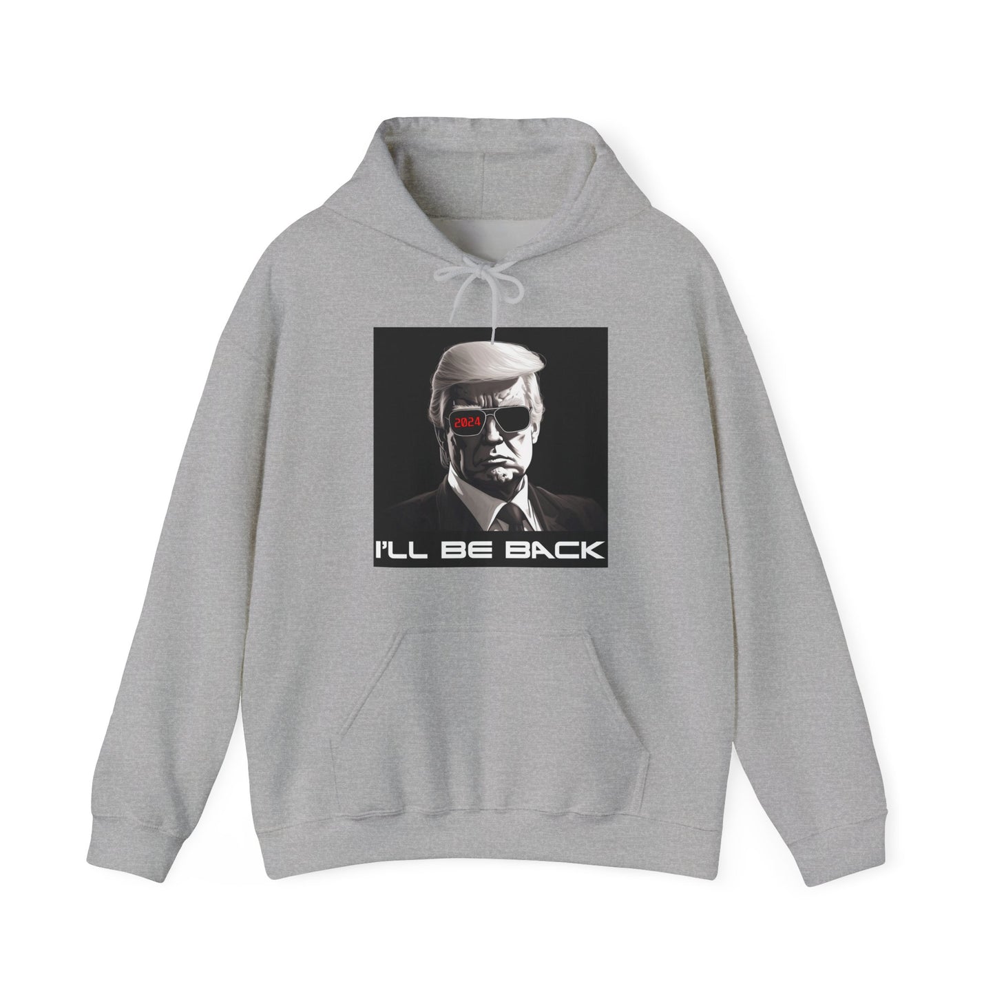 I'll Be Back Terminator Trump 2024 Hoodie