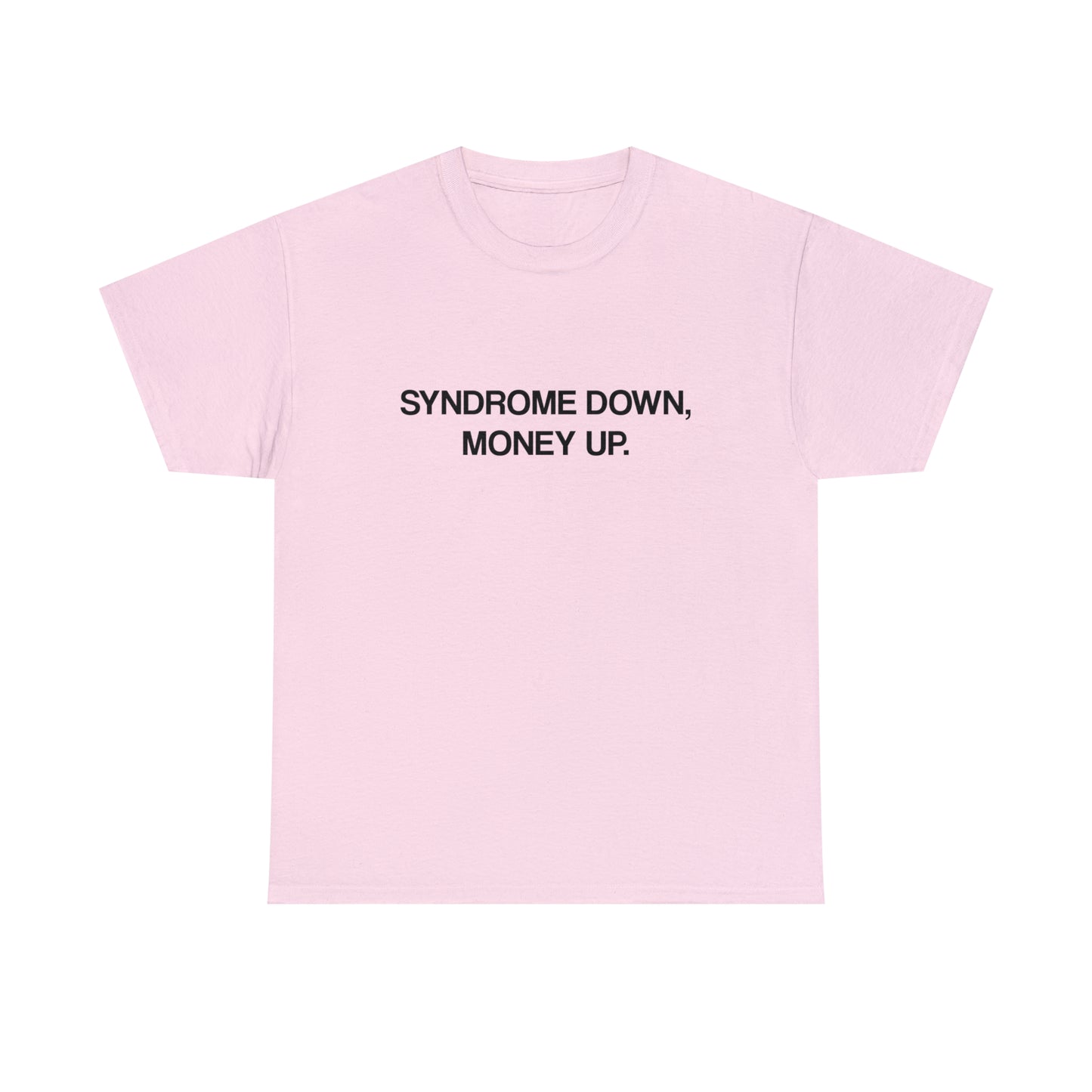 Syndrome Down Money Up Tee