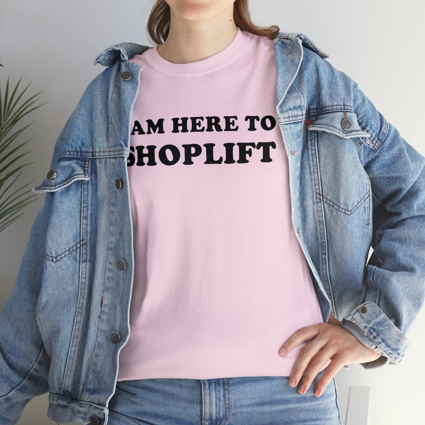 I Am Here to Shoplift Tee