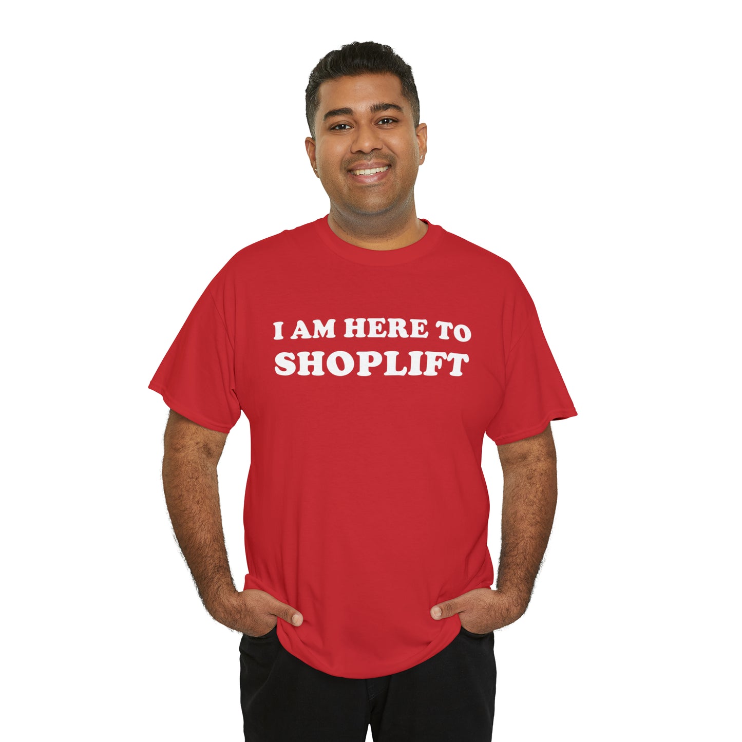 I Am Here to Shoplift Tee