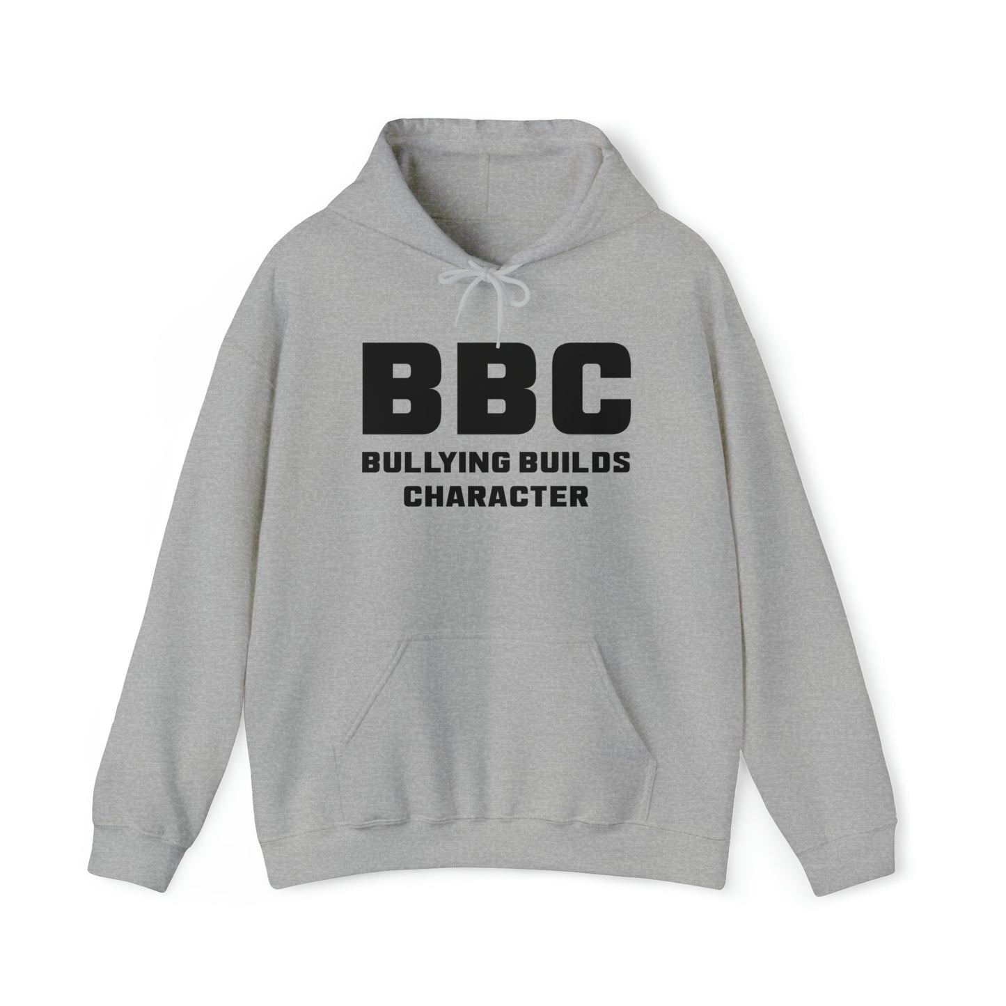 BBC - Bullying Builds Character Hoodie