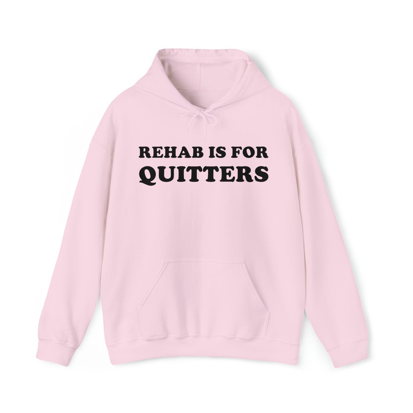 Rehab Is For Quitters Hoodie