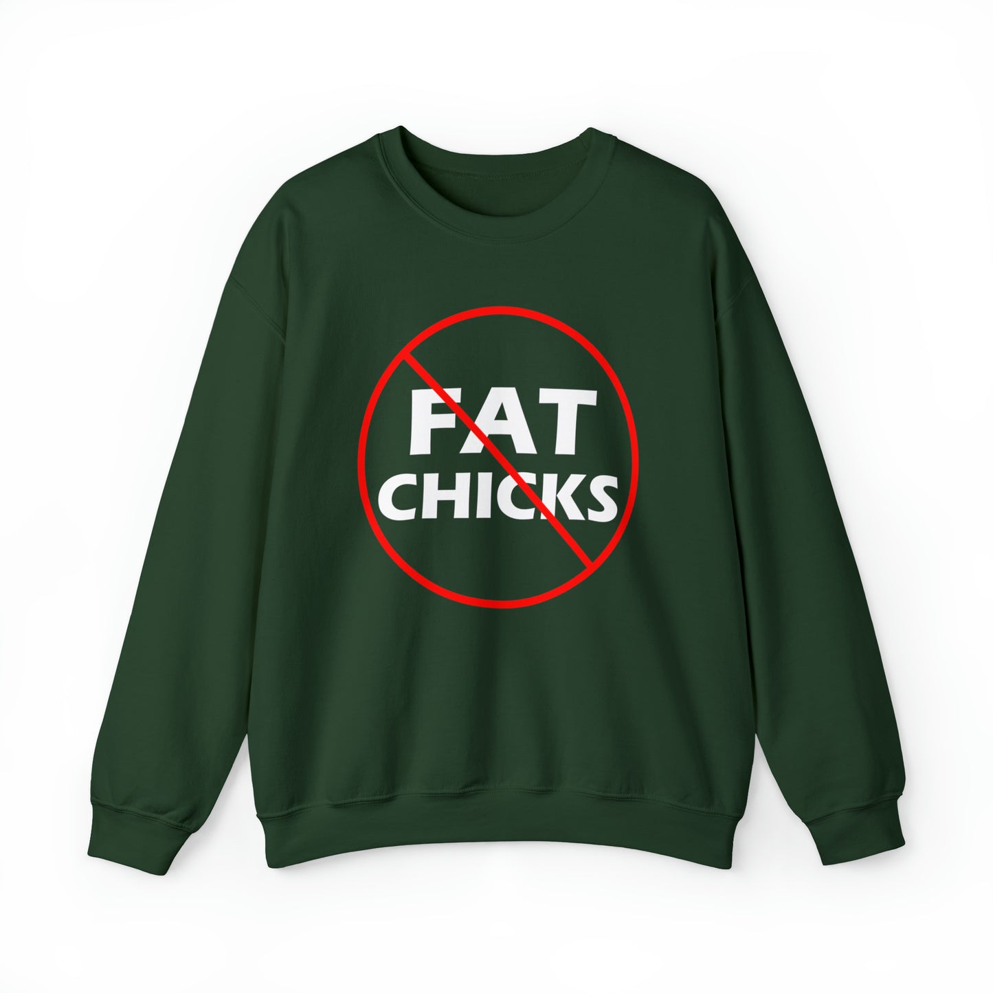 No Fat Chicks Crewneck