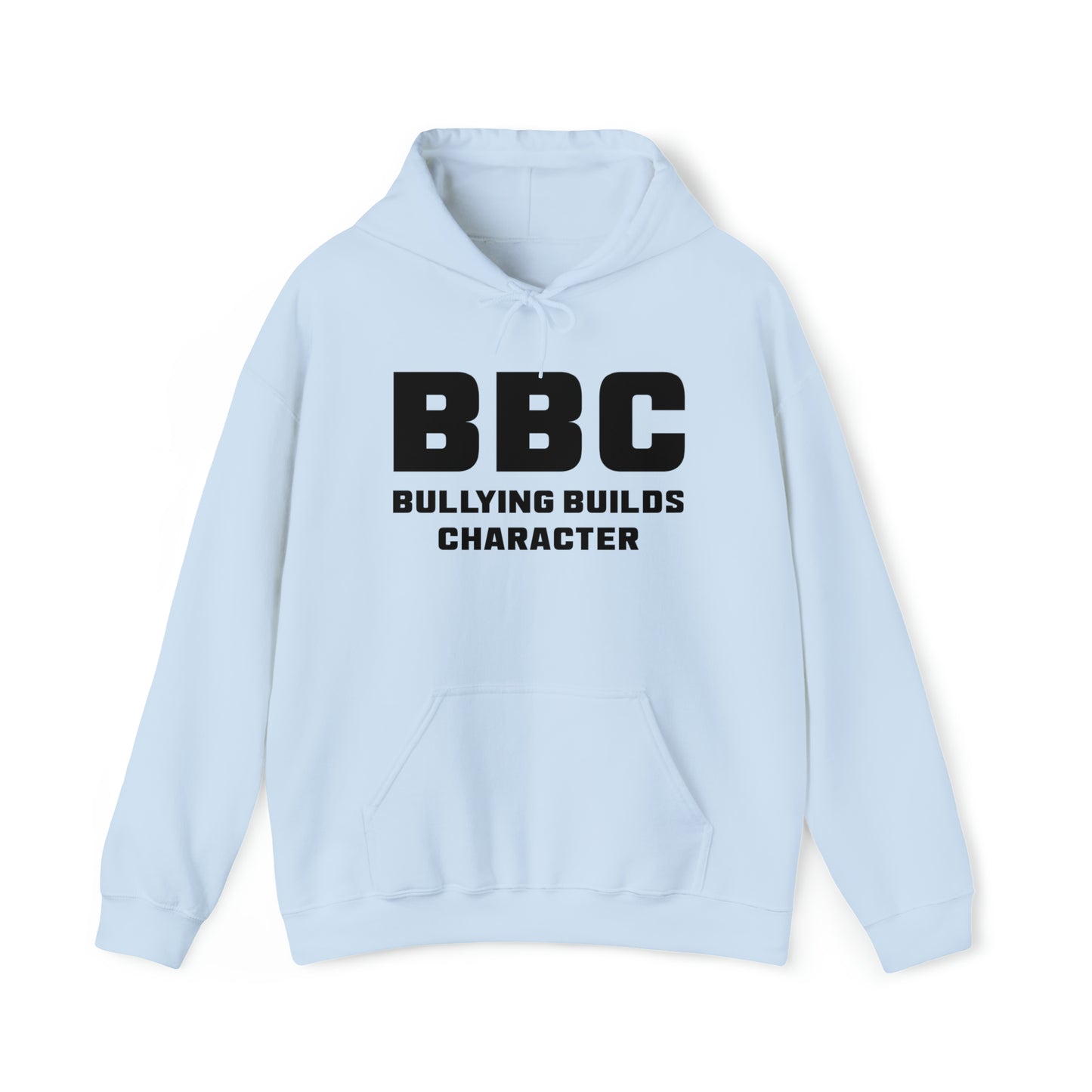 BBC - Bullying Builds Character Hoodie