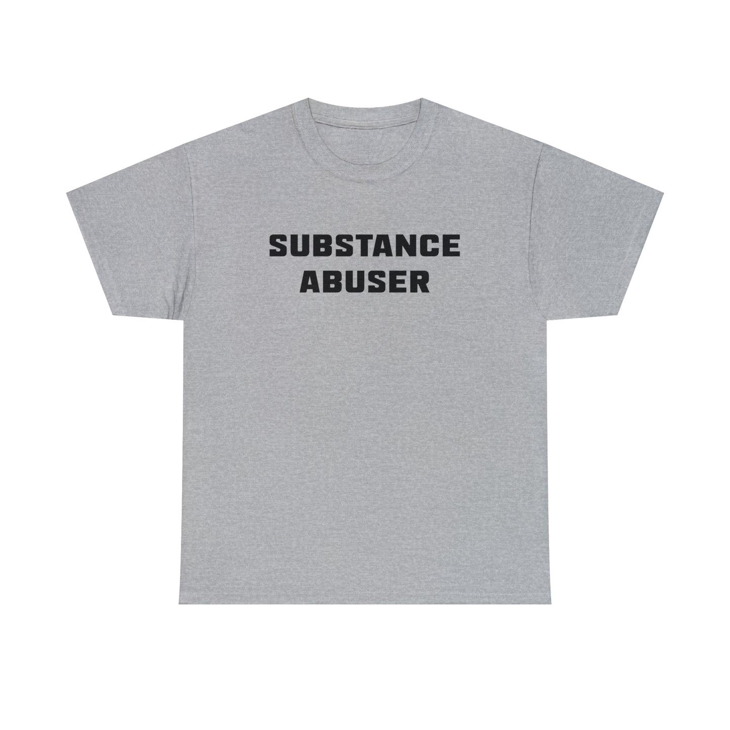 Substance Abuser Tee