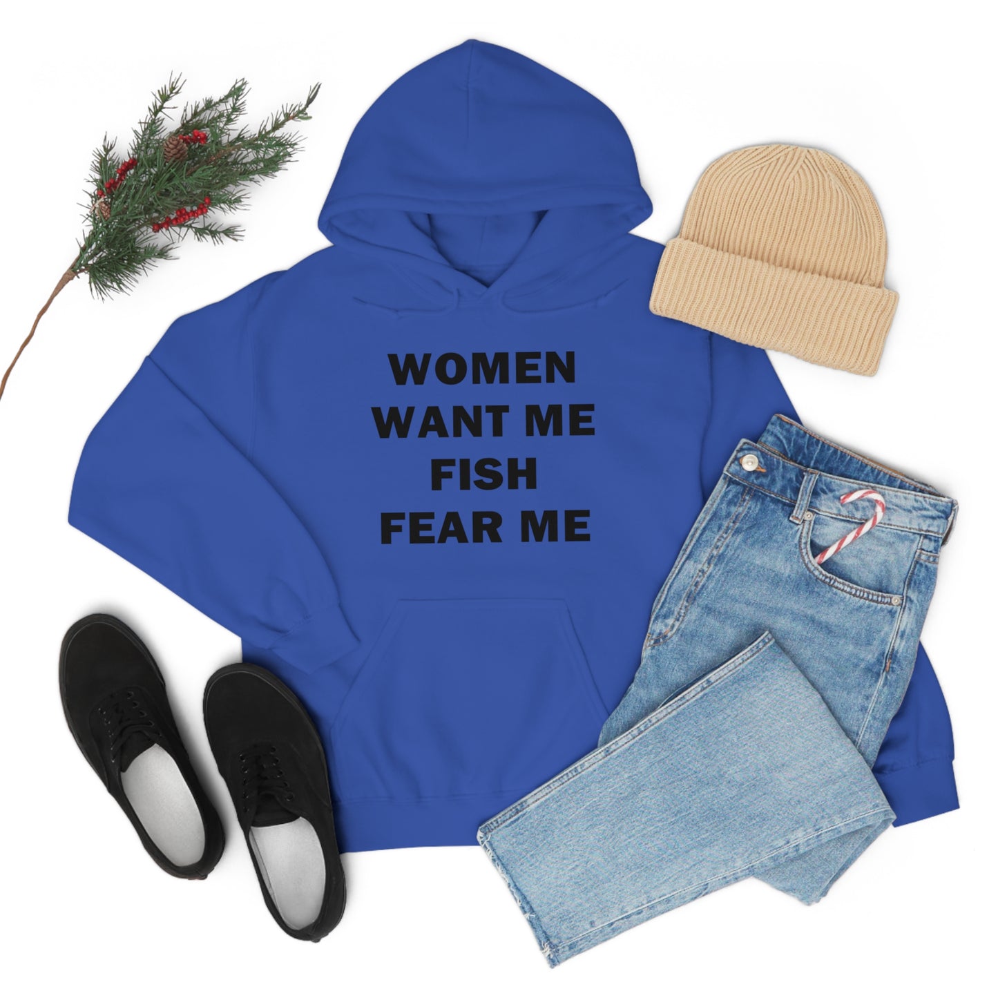 Women Want Me Fish Fear Me Hoodie