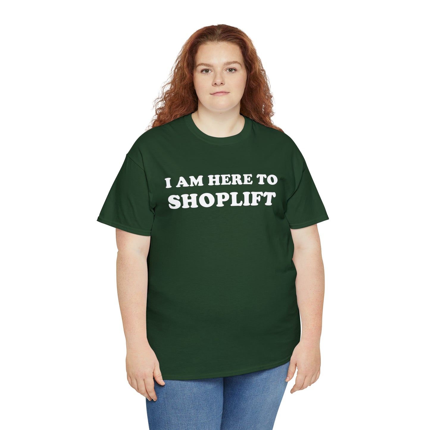 I Am Here to Shoplift Tee