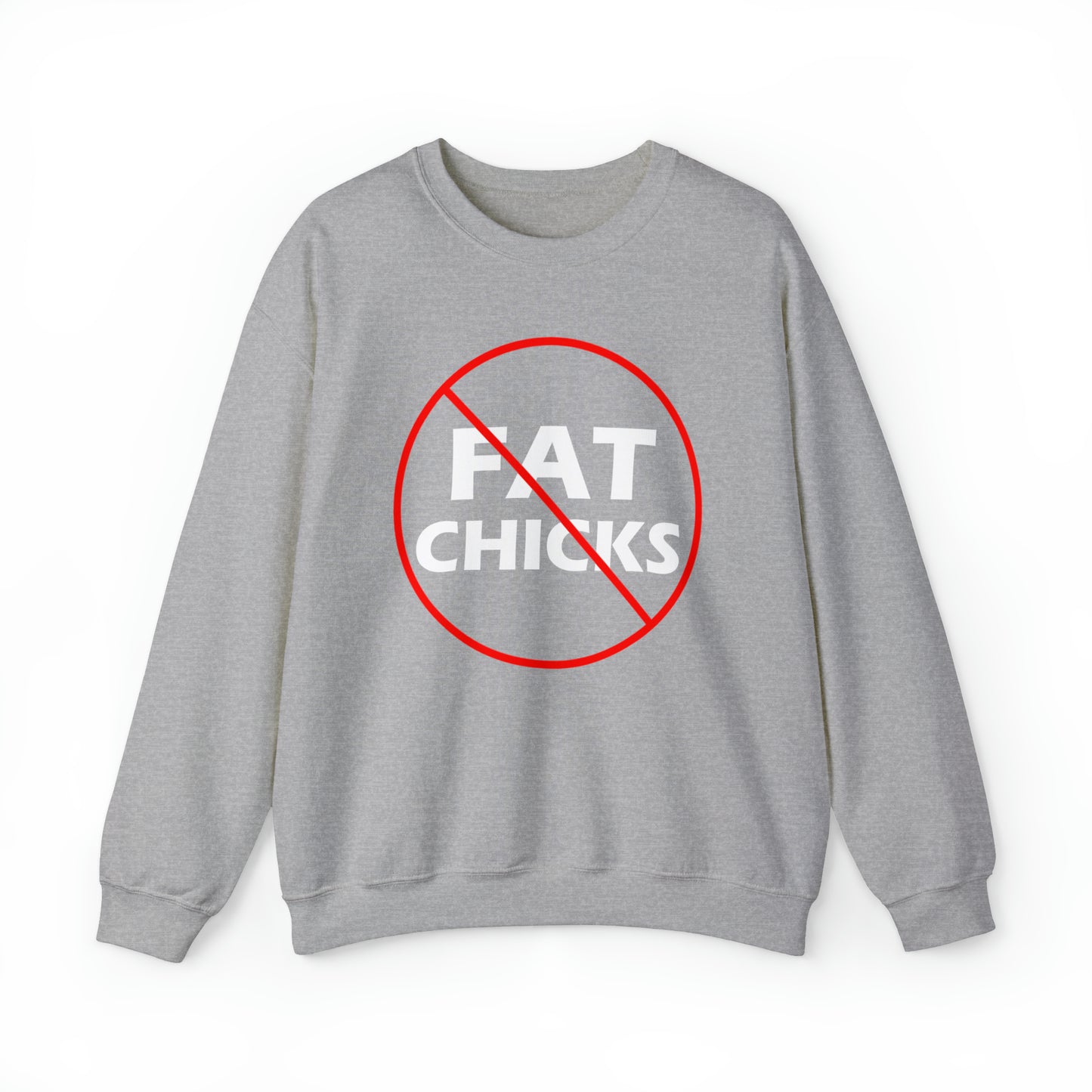 No Fat Chicks Crewneck