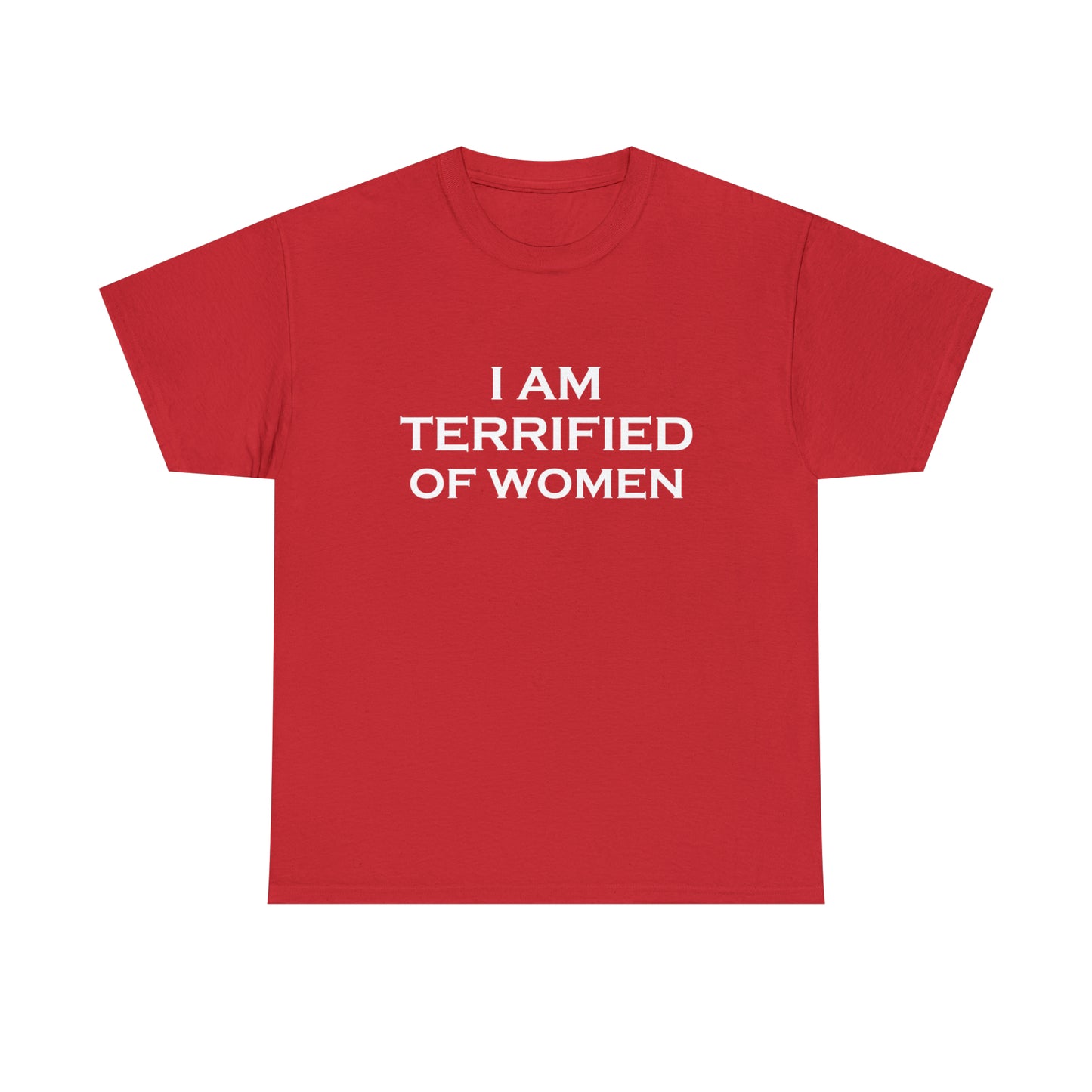 Terrified of Women Tee