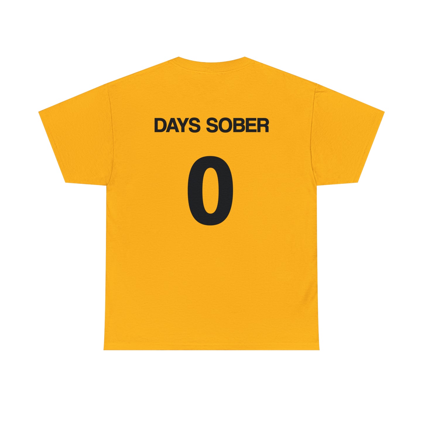 0 Days Sober Tee