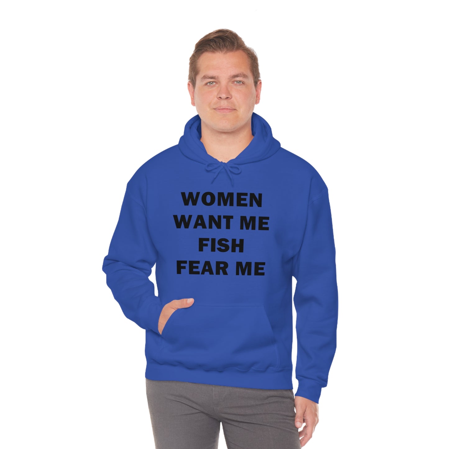 Women Want Me Fish Fear Me Hoodie