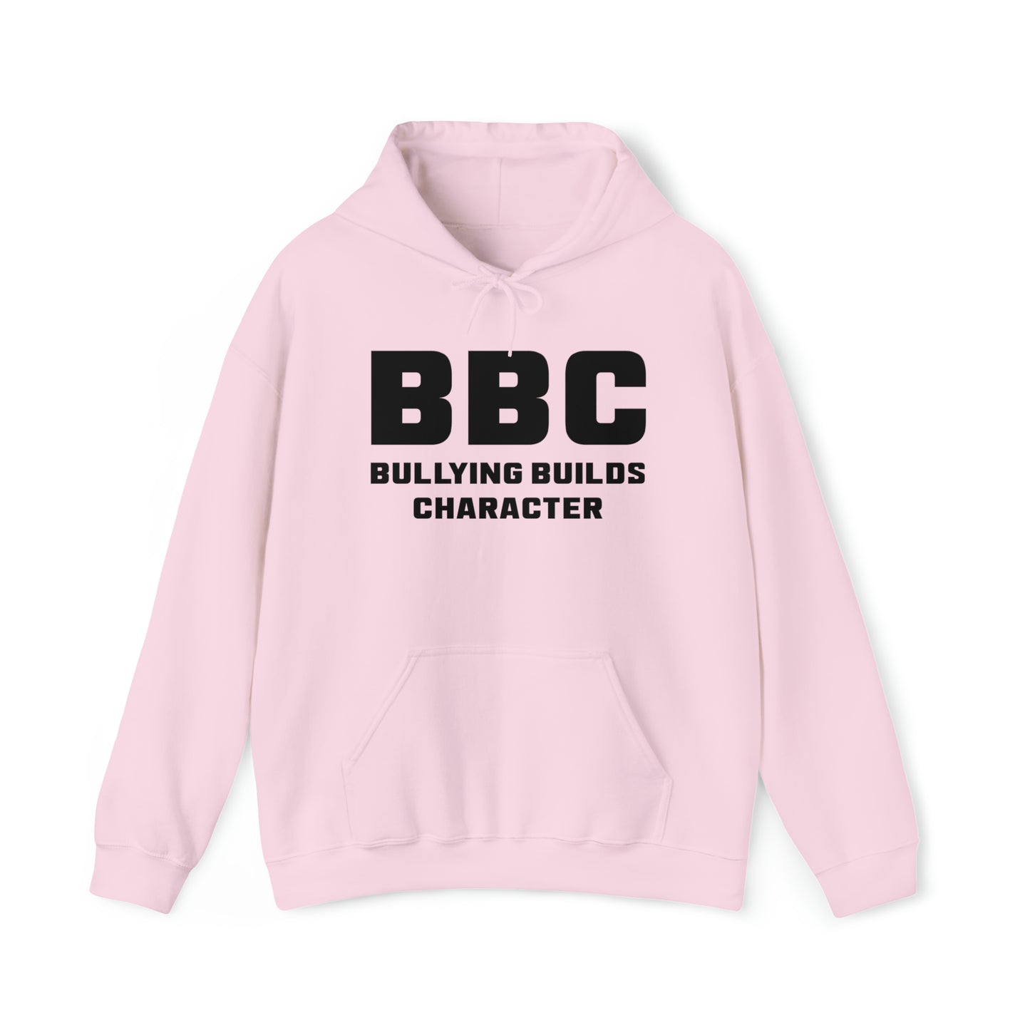 BBC - Bullying Builds Character Hoodie