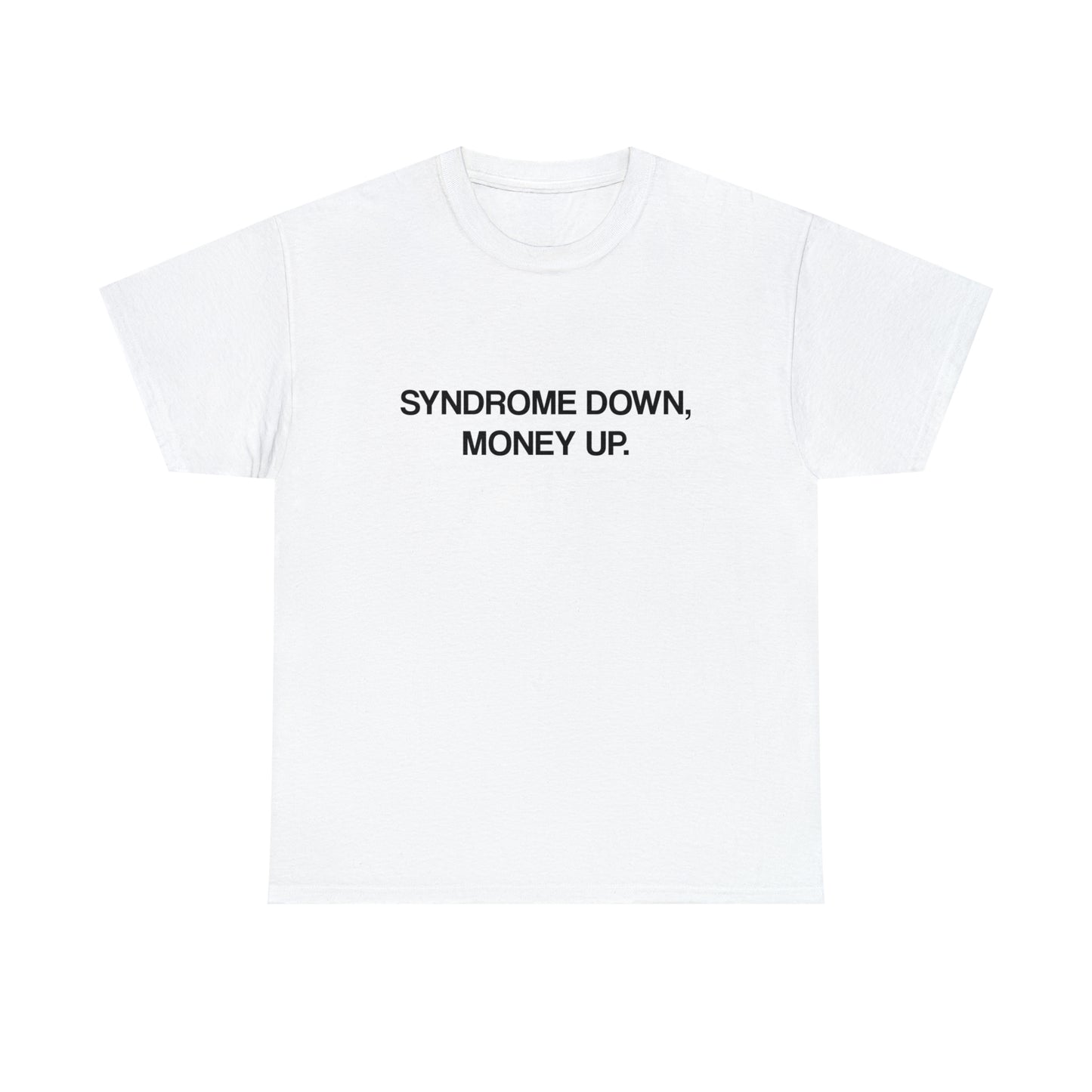 Syndrome Down Money Up Tee