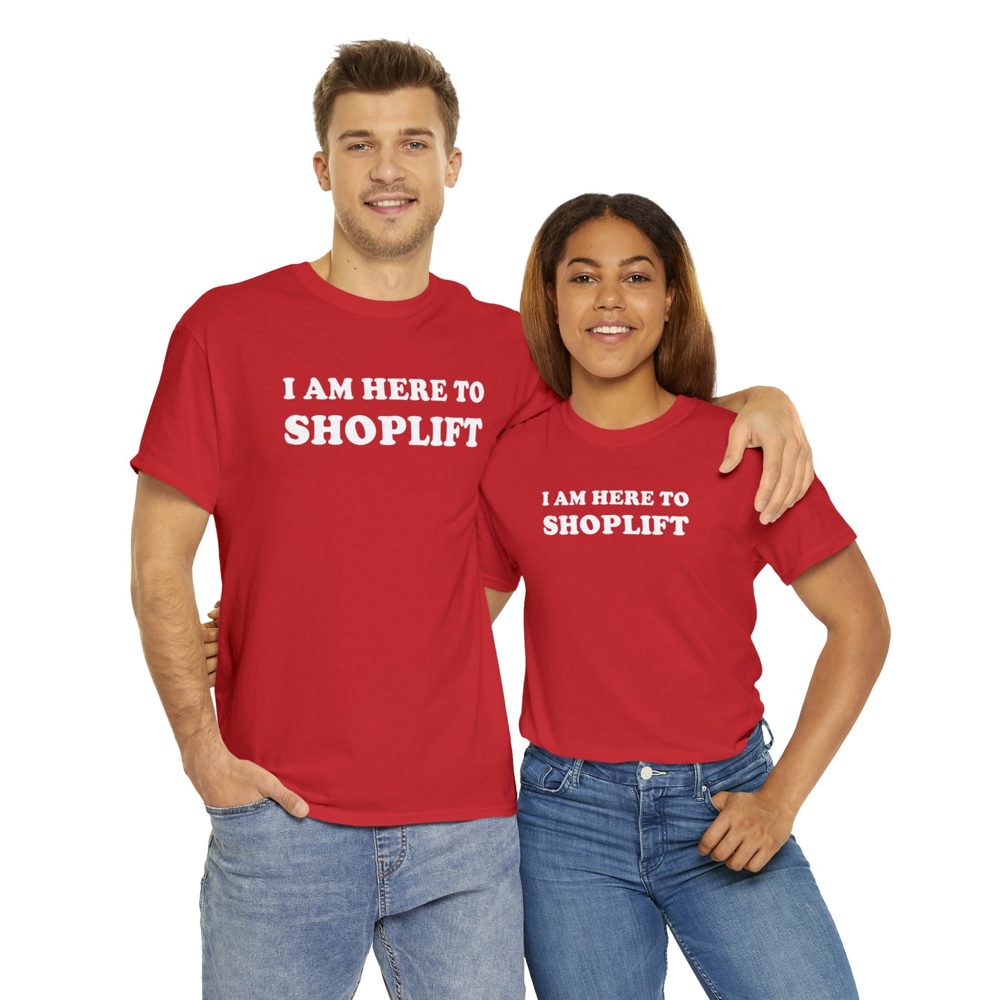 I Am Here to Shoplift Tee