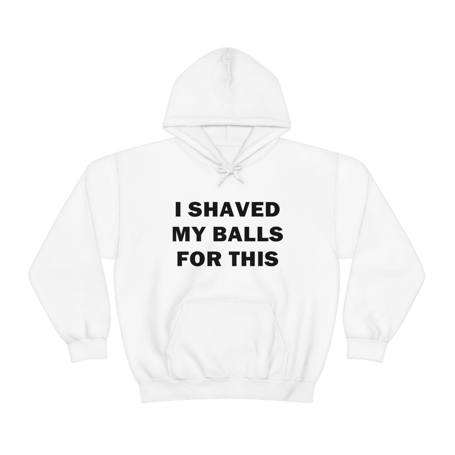 I Shaved My Balls for This Hoodie