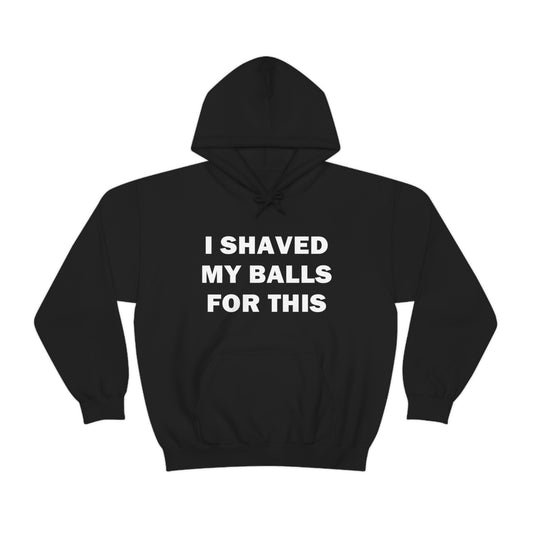 I Shaved My Balls for This Hoodie