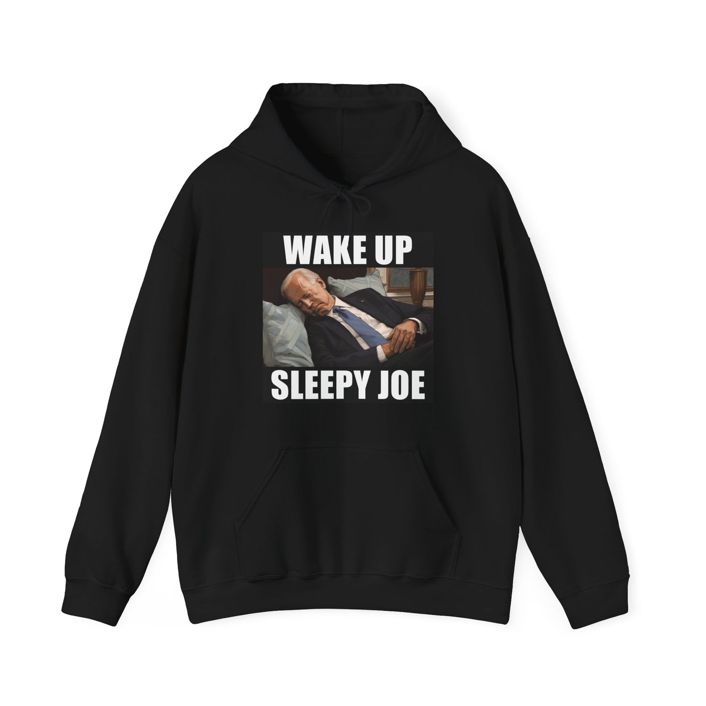 Wake Up Sleepy Joe Hoodie