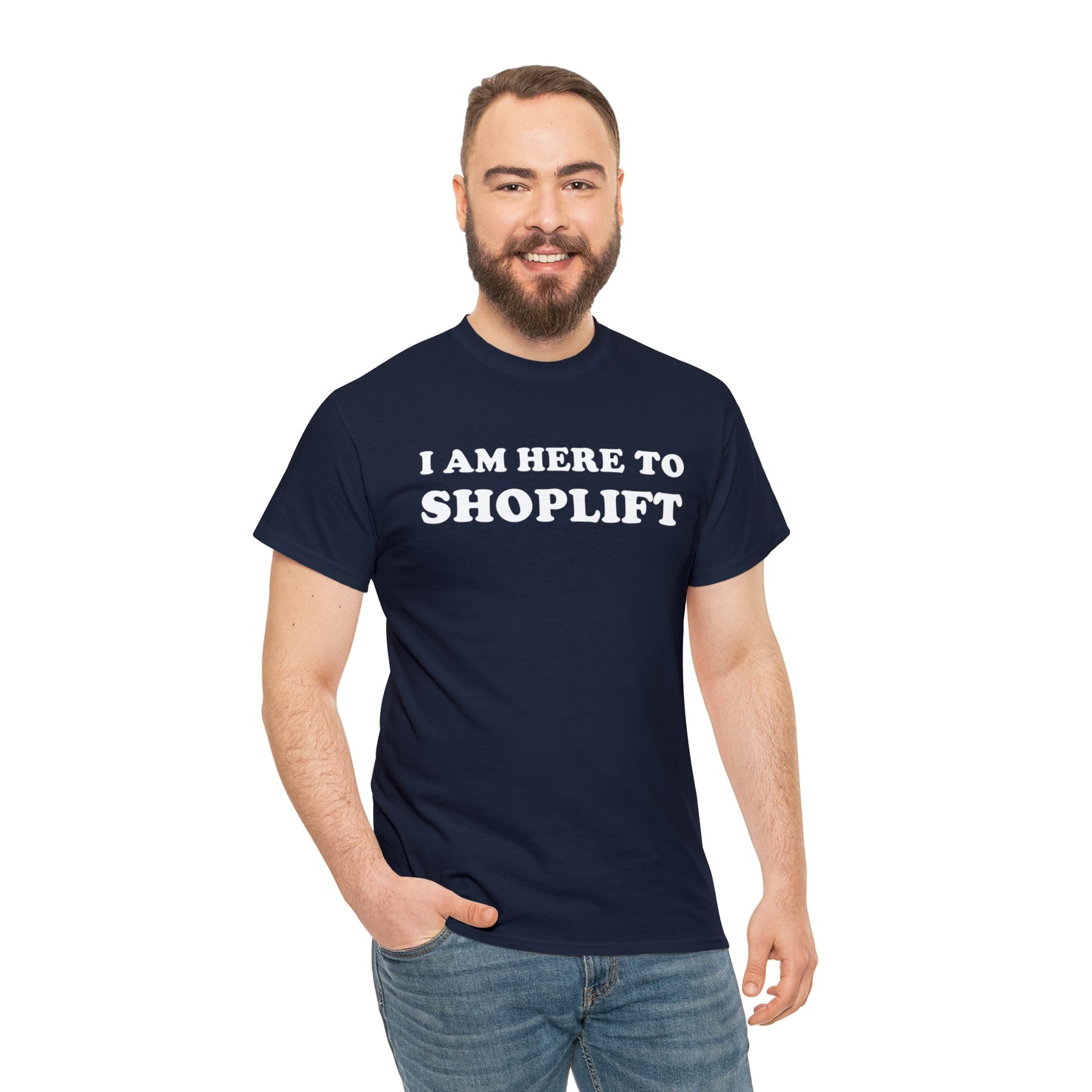 I Am Here to Shoplift Tee