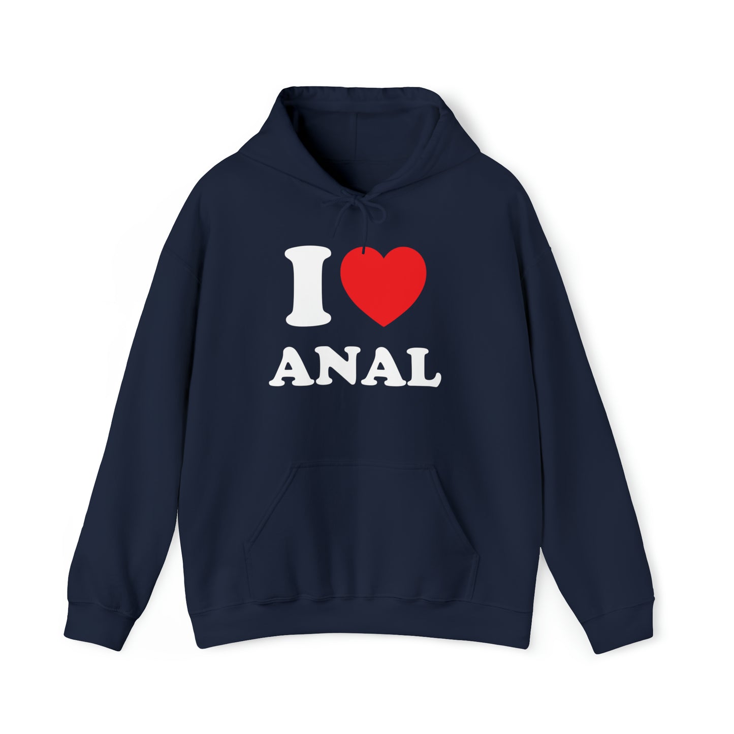 I Love Anal Hoodie