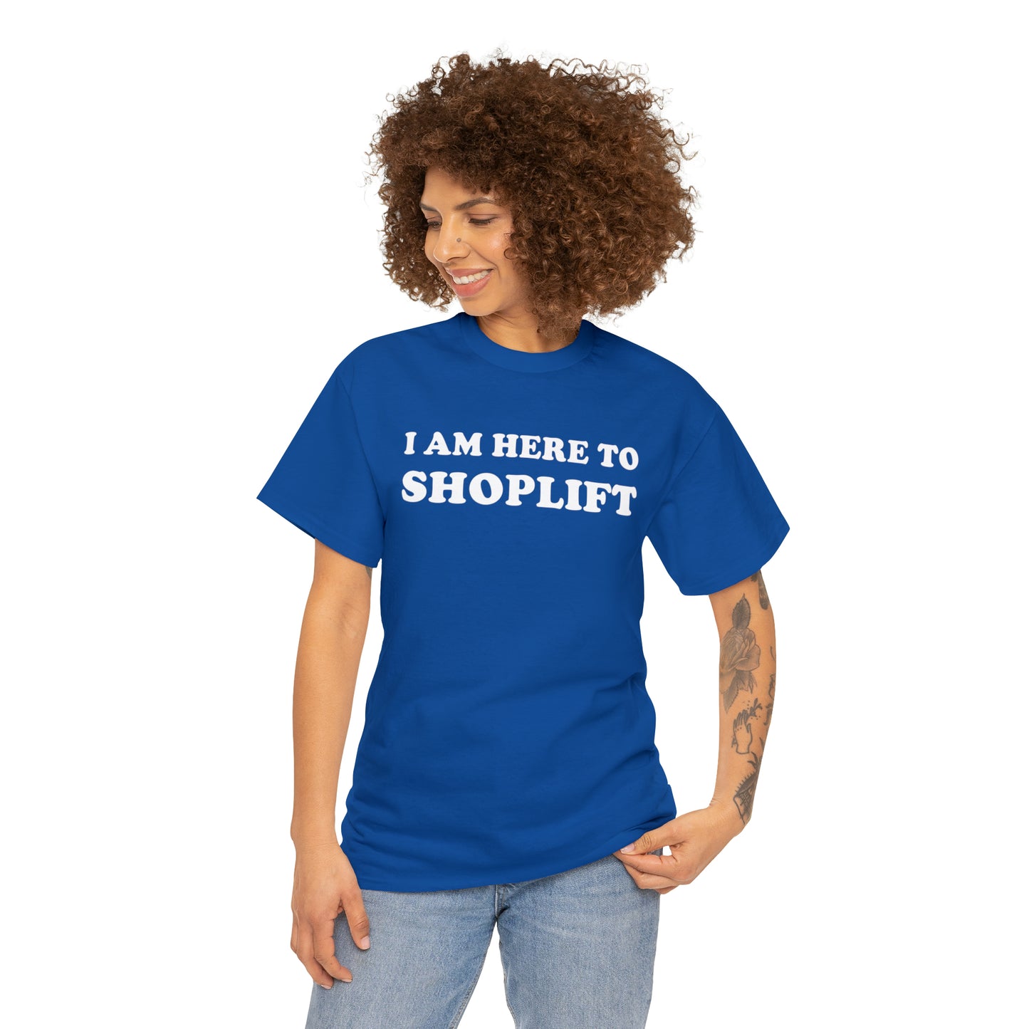 I Am Here to Shoplift Tee