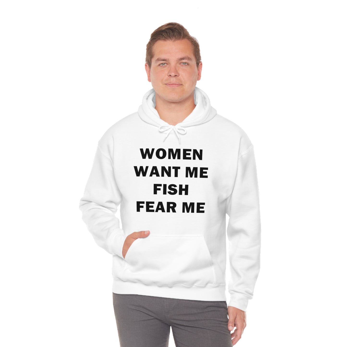 Women Want Me Fish Fear Me Hoodie