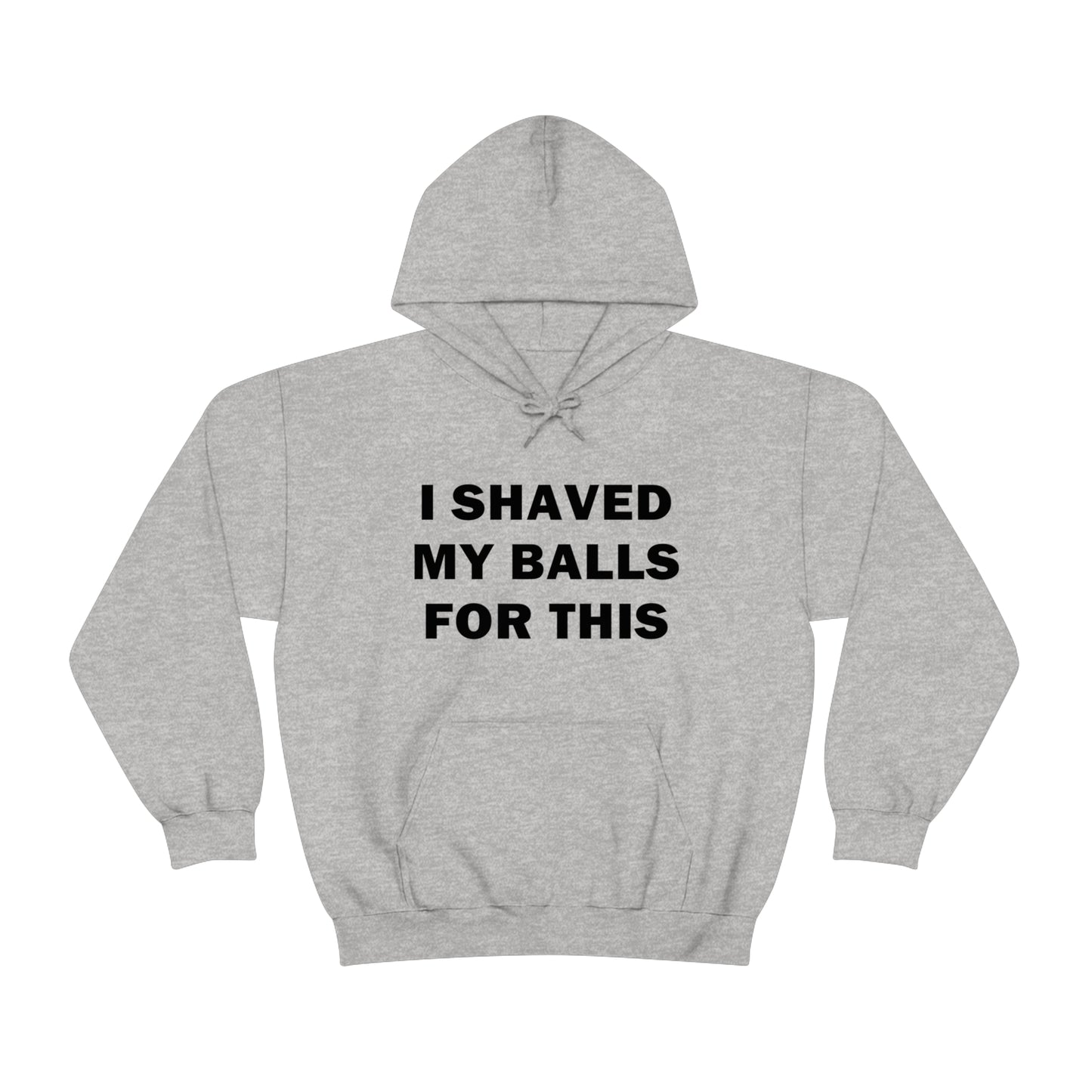 I Shaved My Balls for This Hoodie