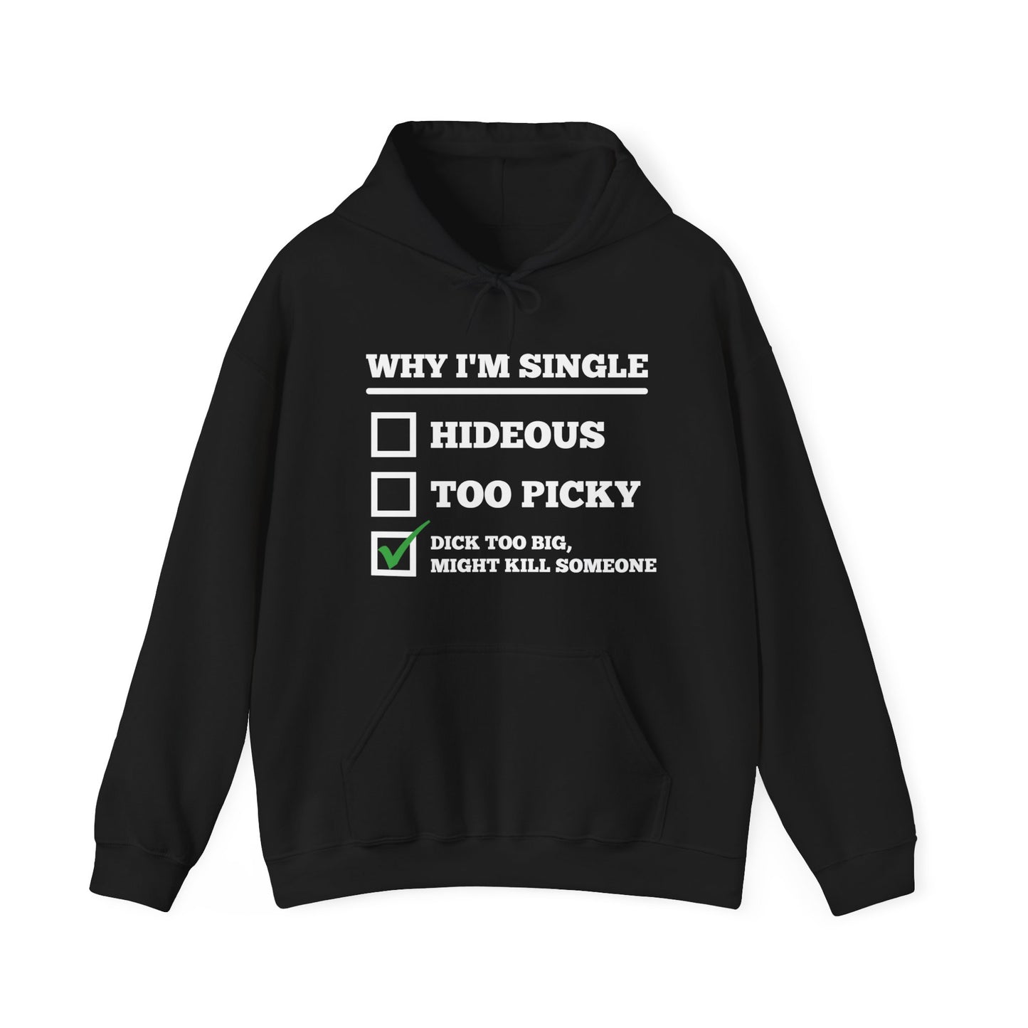 Why I'm Single Hoodie