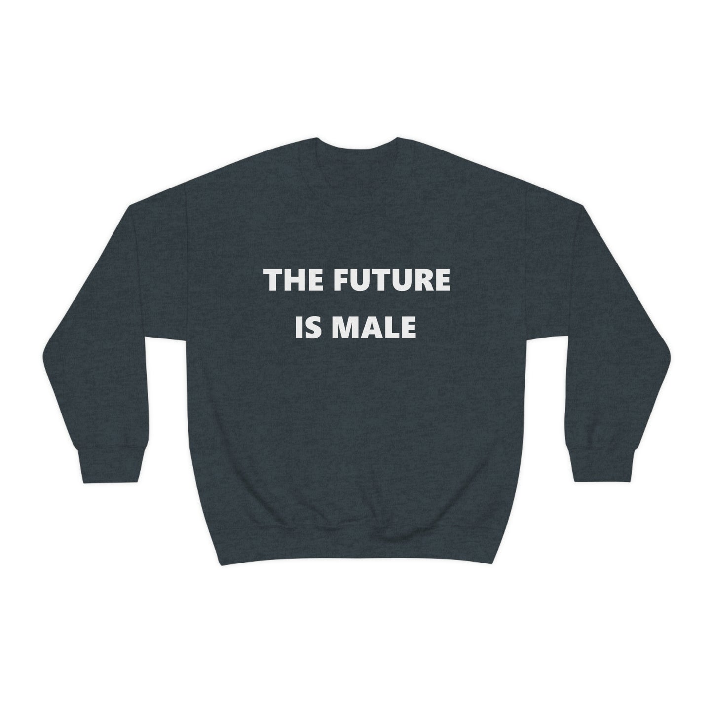 The Future is Male Crewneck