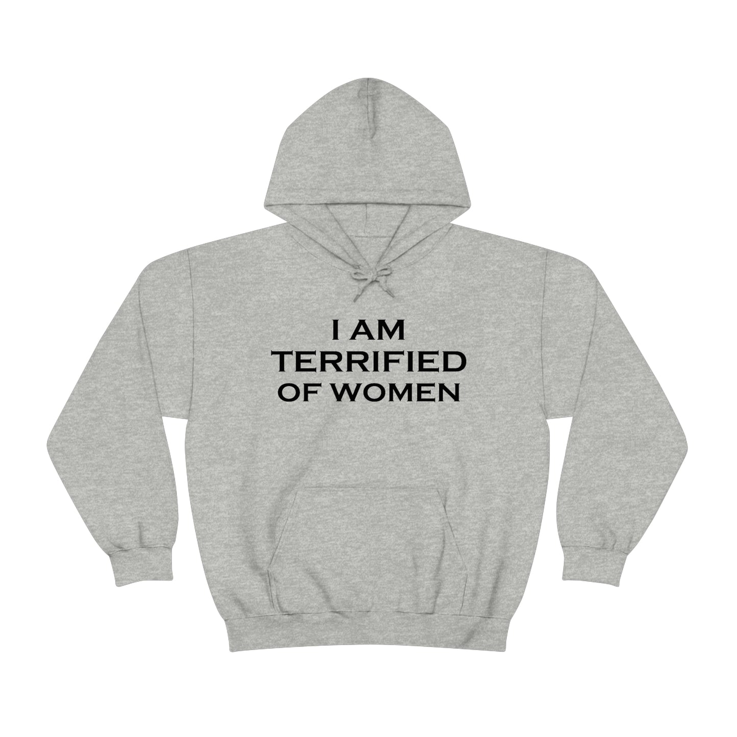 Terrified of Women Hoodie