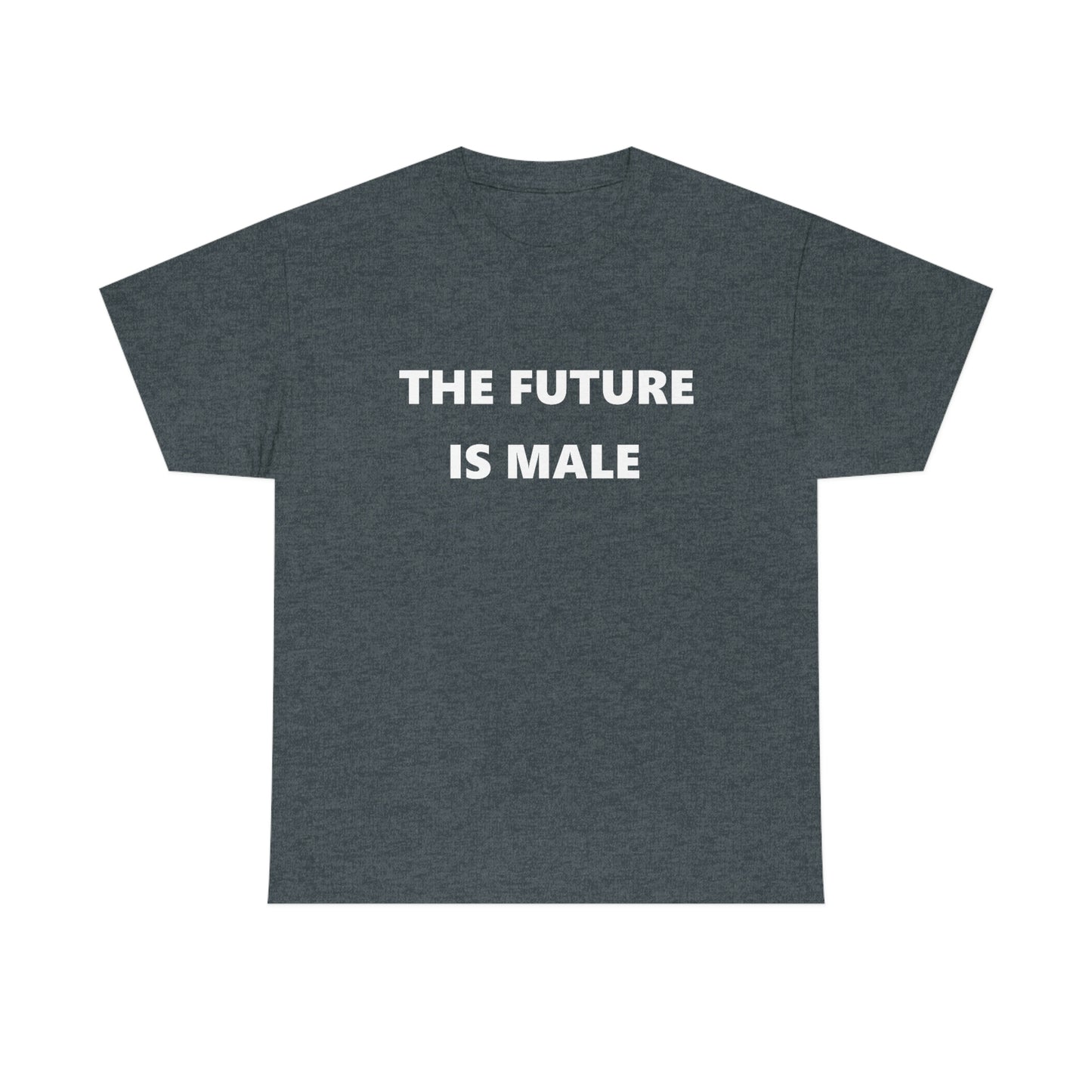 The Future is Male Tee