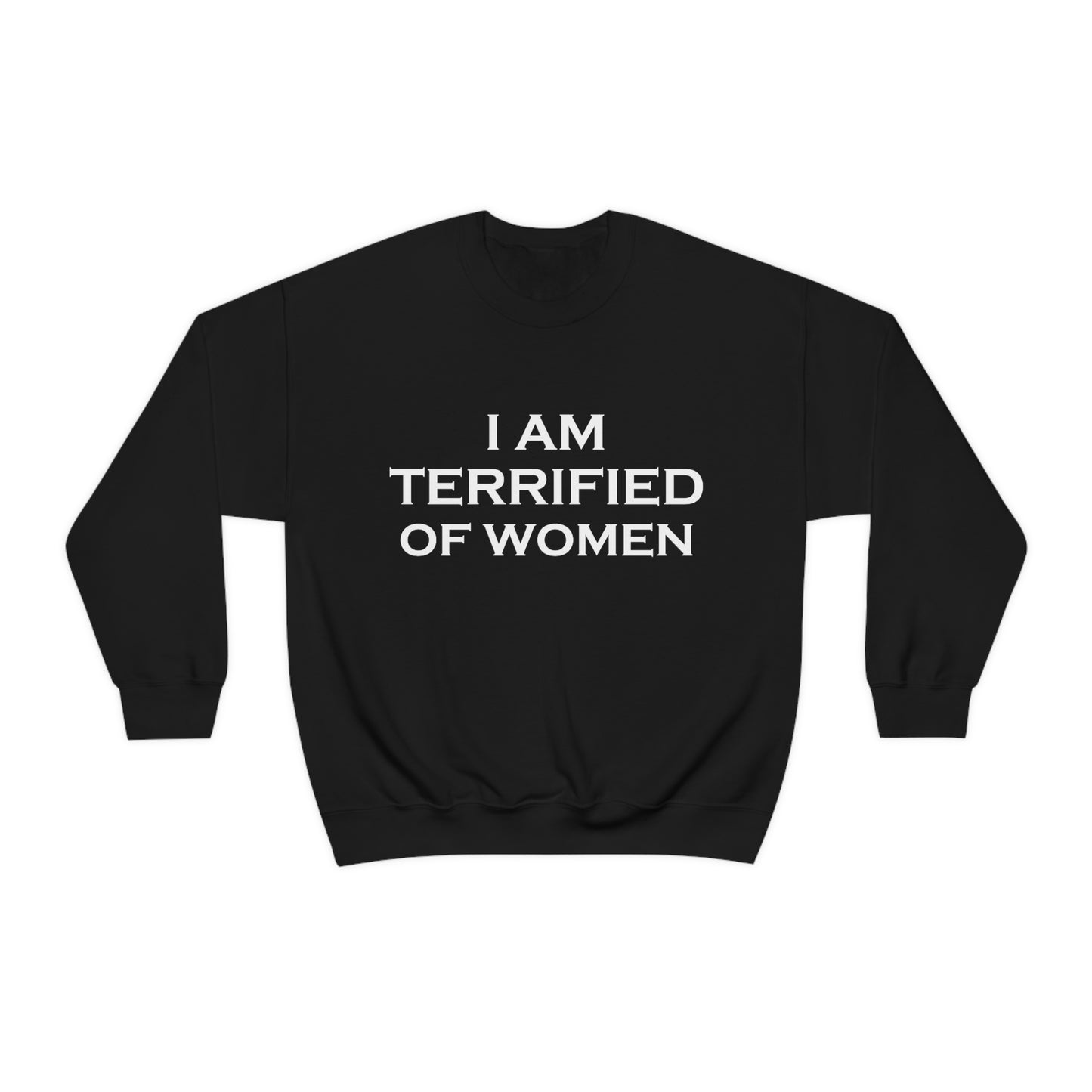 Terrified of Women Crewneck