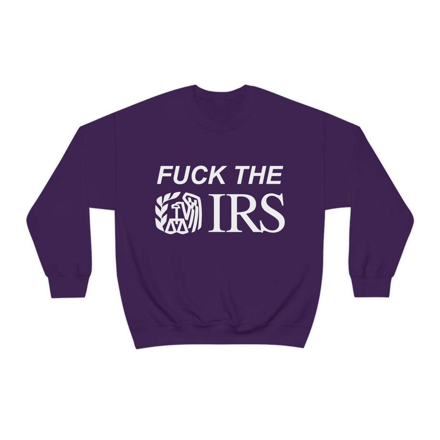 Fuck The IRS Crewneck