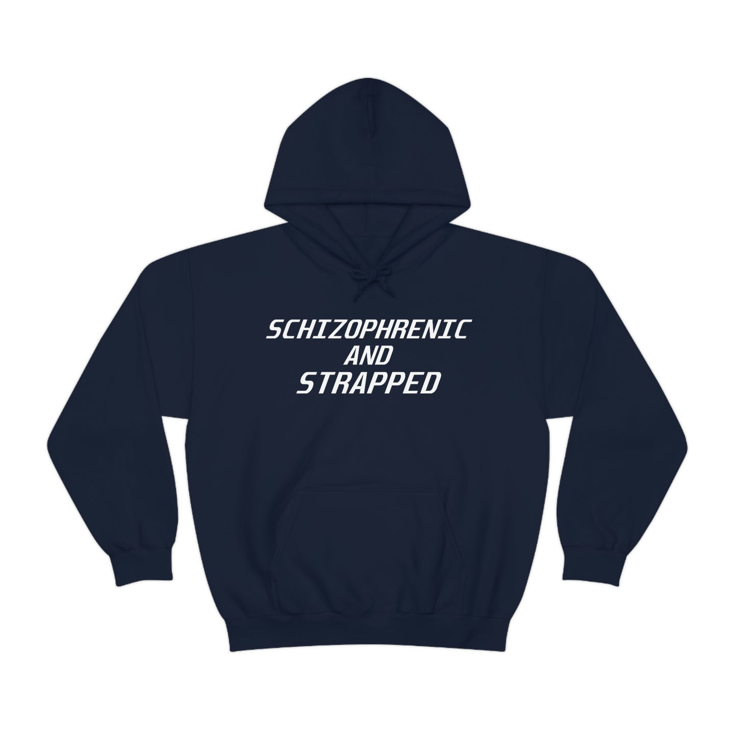 Schizophrenic and Strapped Hoodie