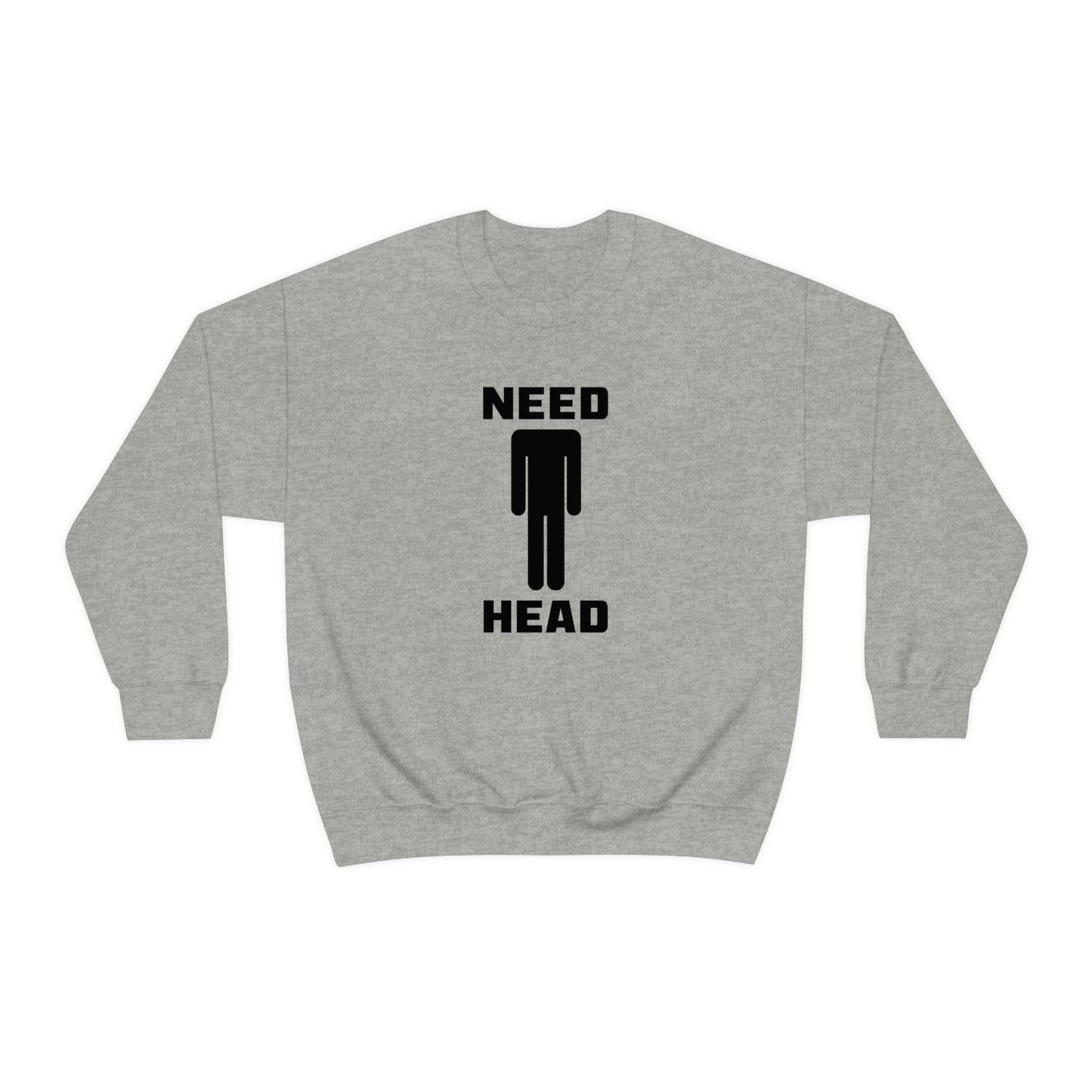 Need Head Crewneck