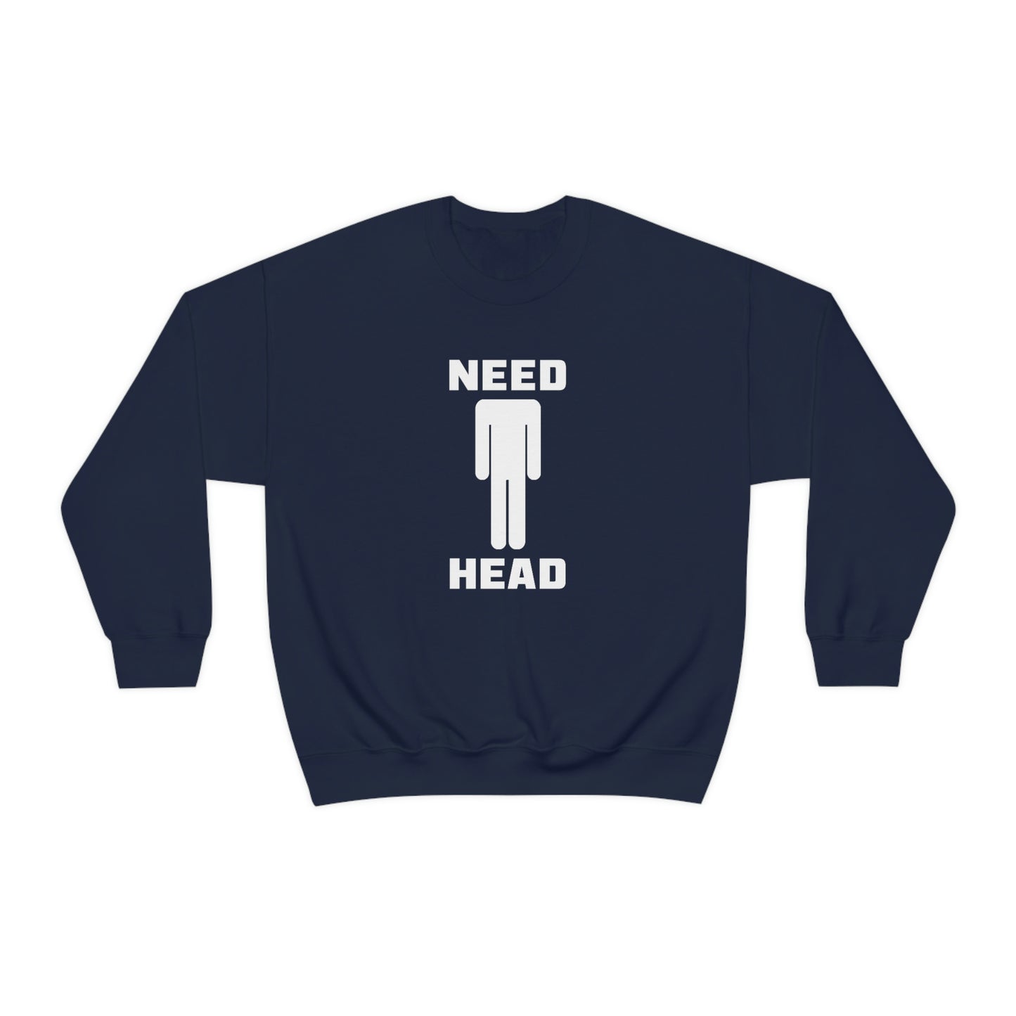 Need Head Crewneck