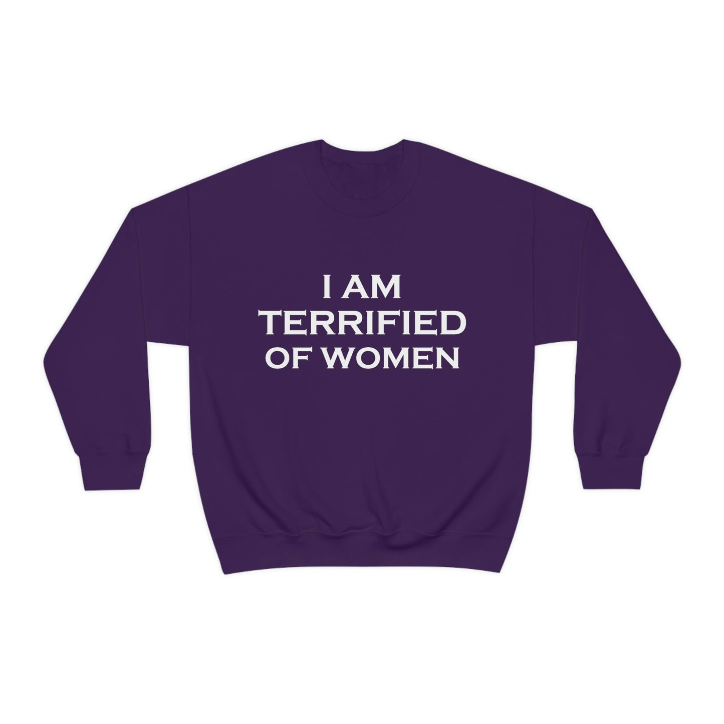 Terrified of Women Crewneck