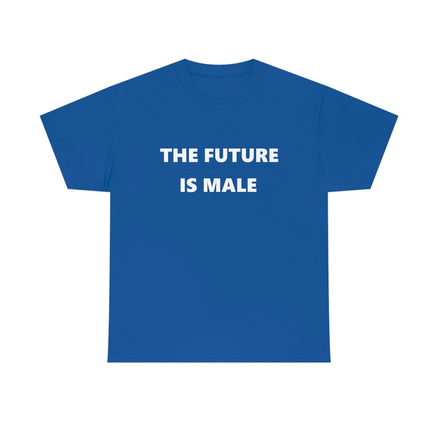 The Future is Male Tee