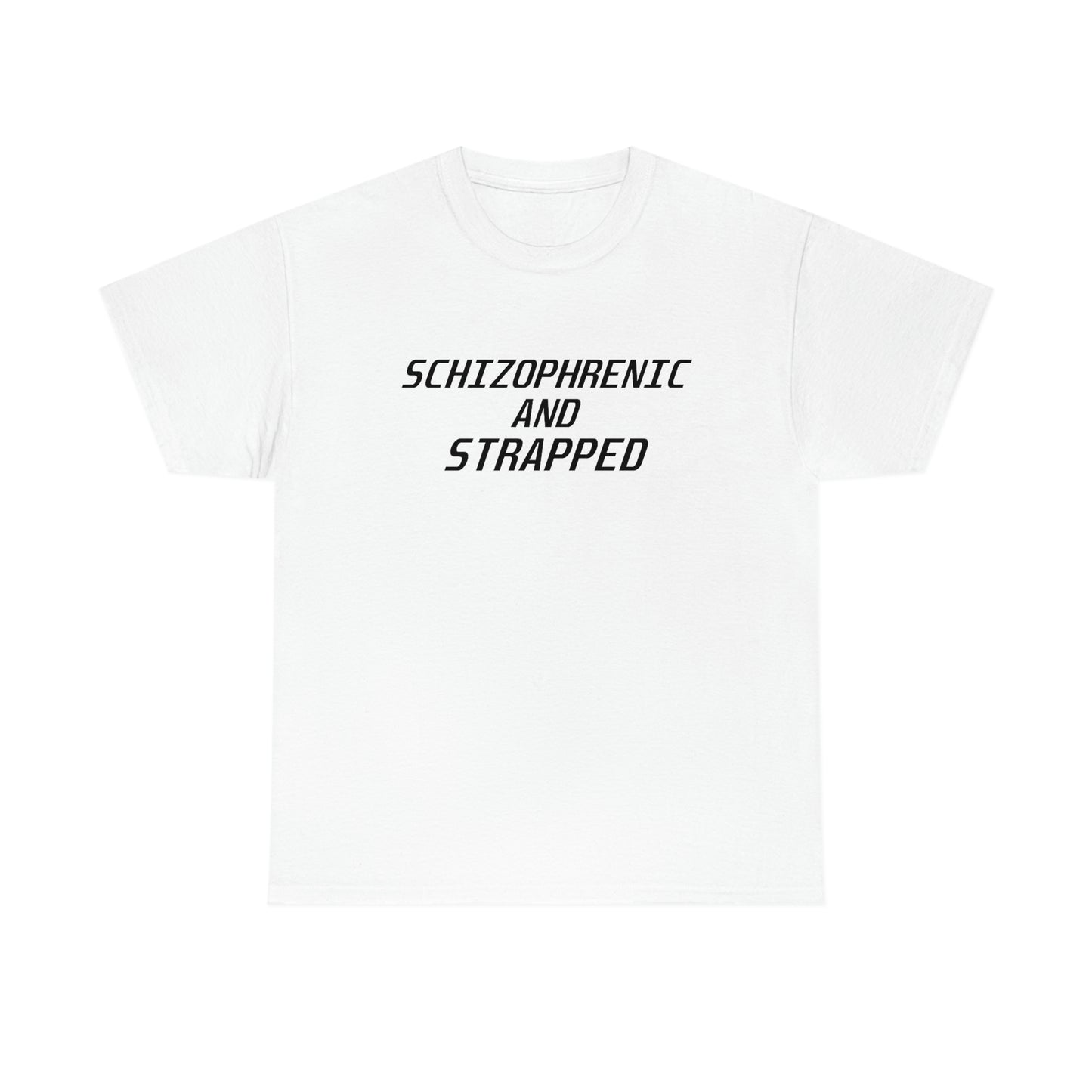 Schizophrenic and Strapped Tee