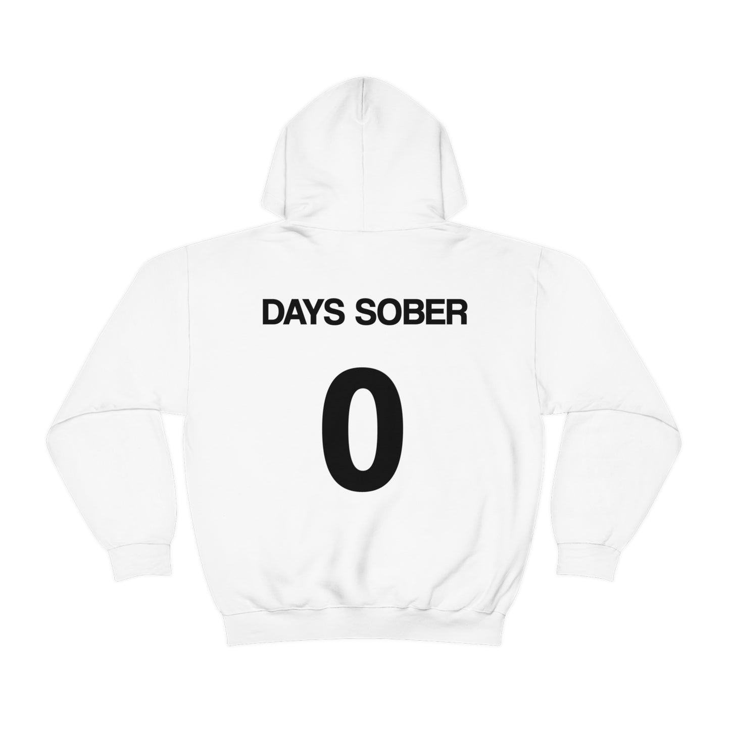 0 Days Sober Hoodie