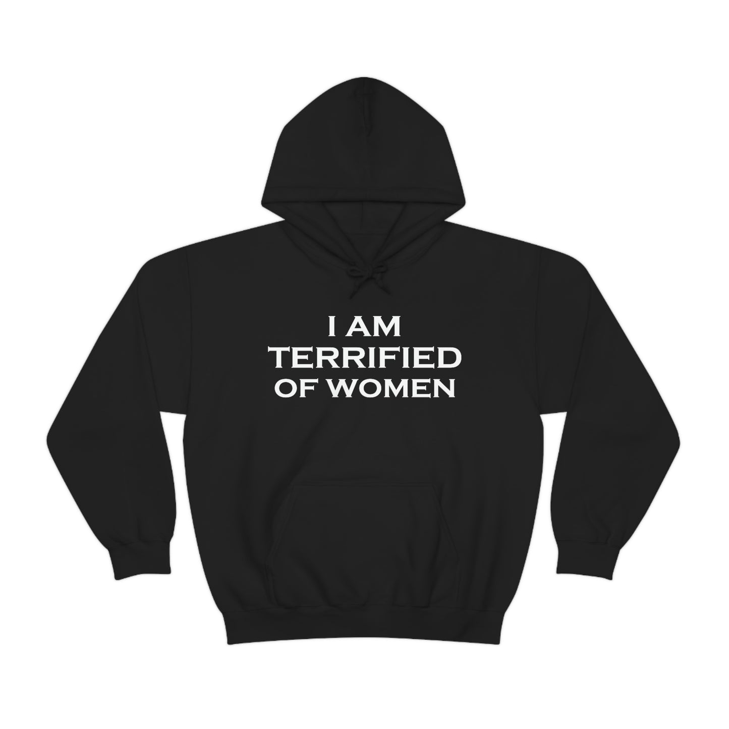 Terrified of Women Hoodie