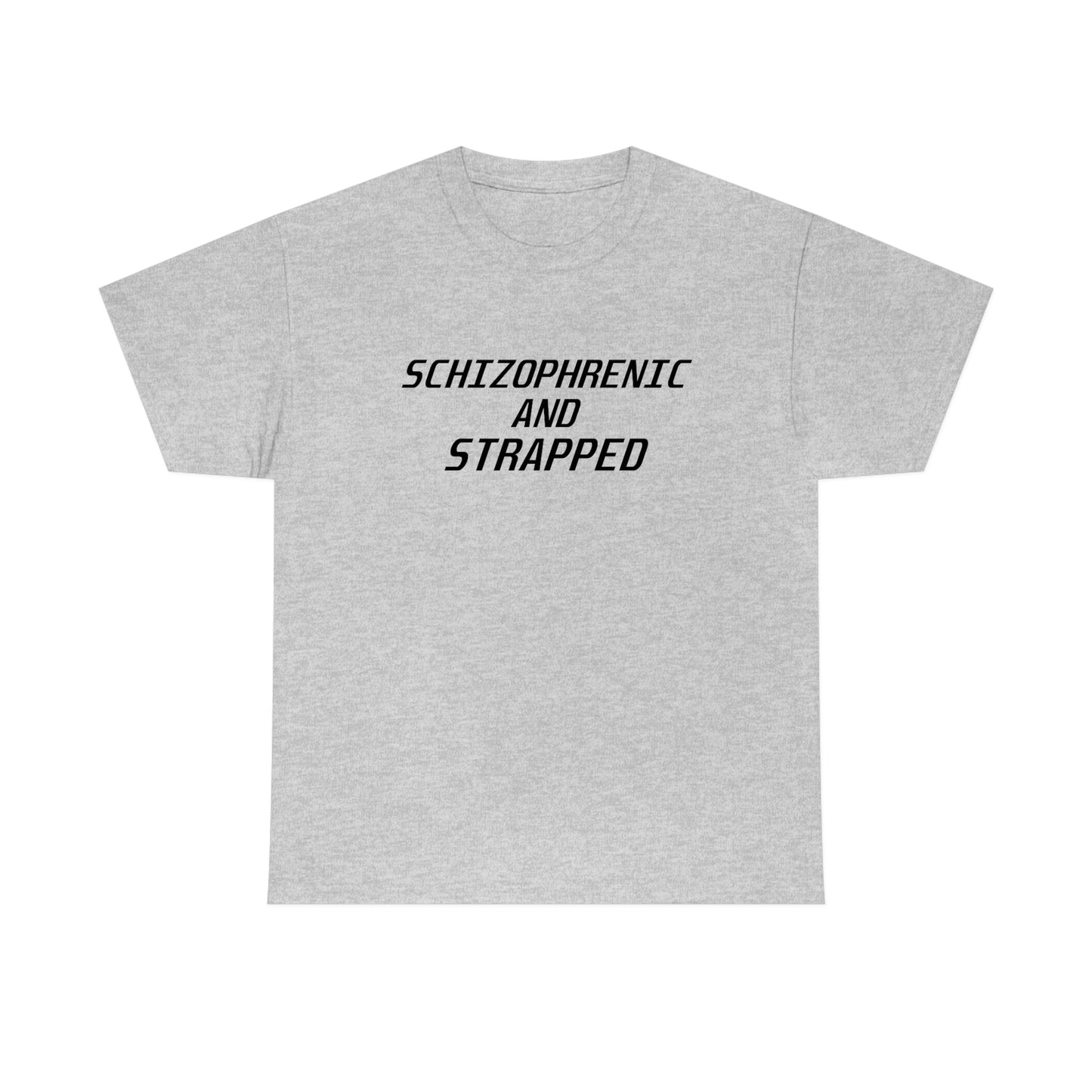 Schizophrenic and Strapped Tee